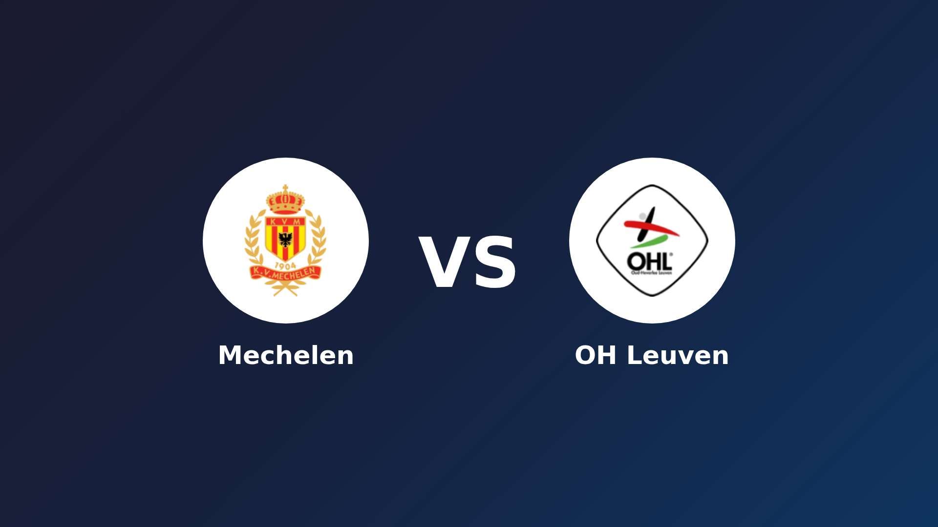 Mechelen vs OH Leuven
