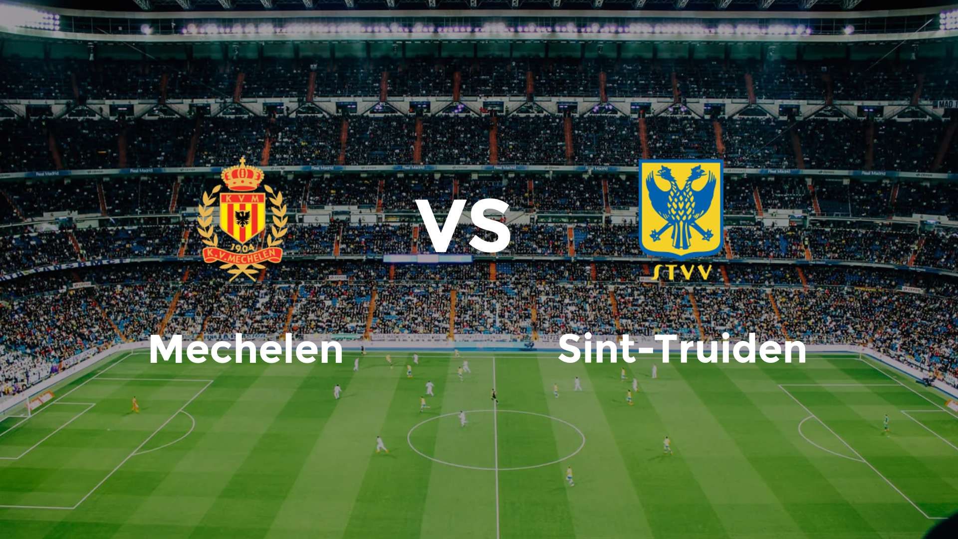 Mechelen vs Sint-Truiden