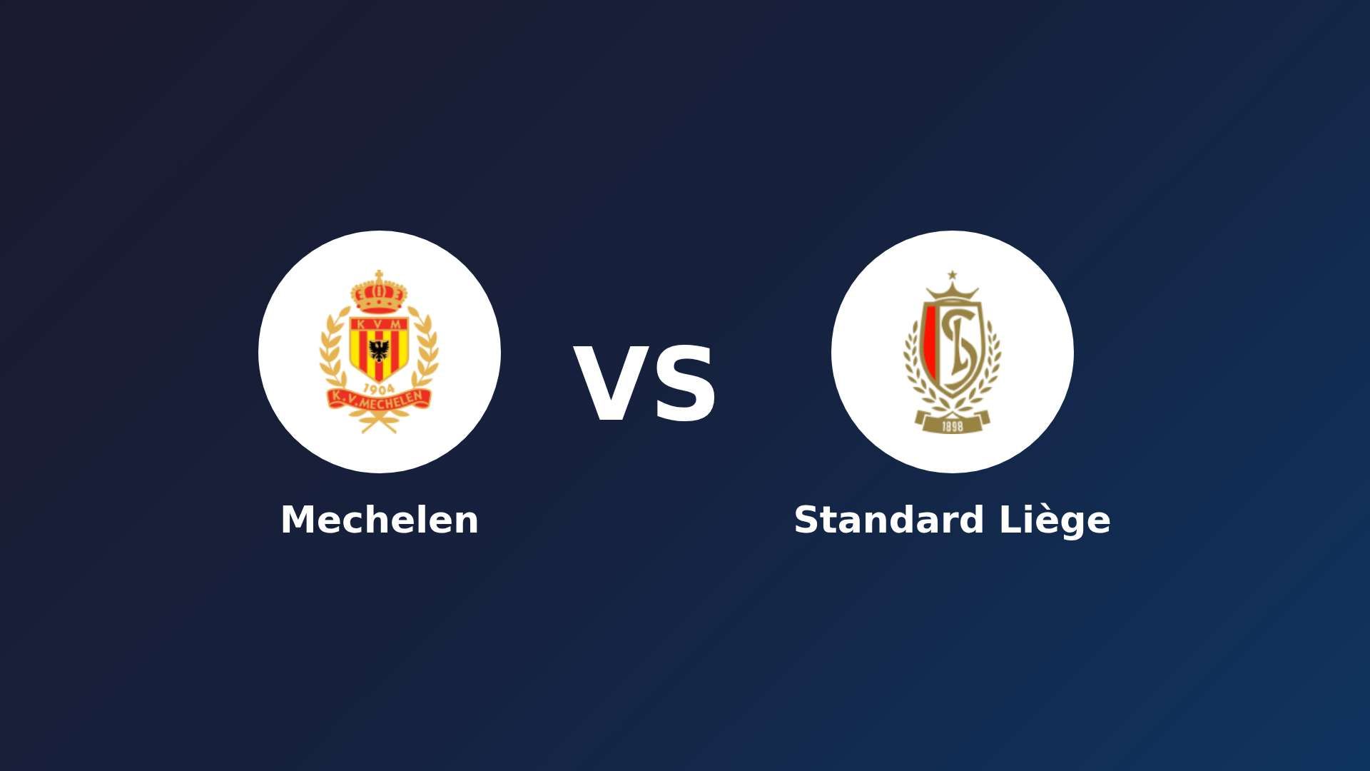 Mechelen vs Standard Liège