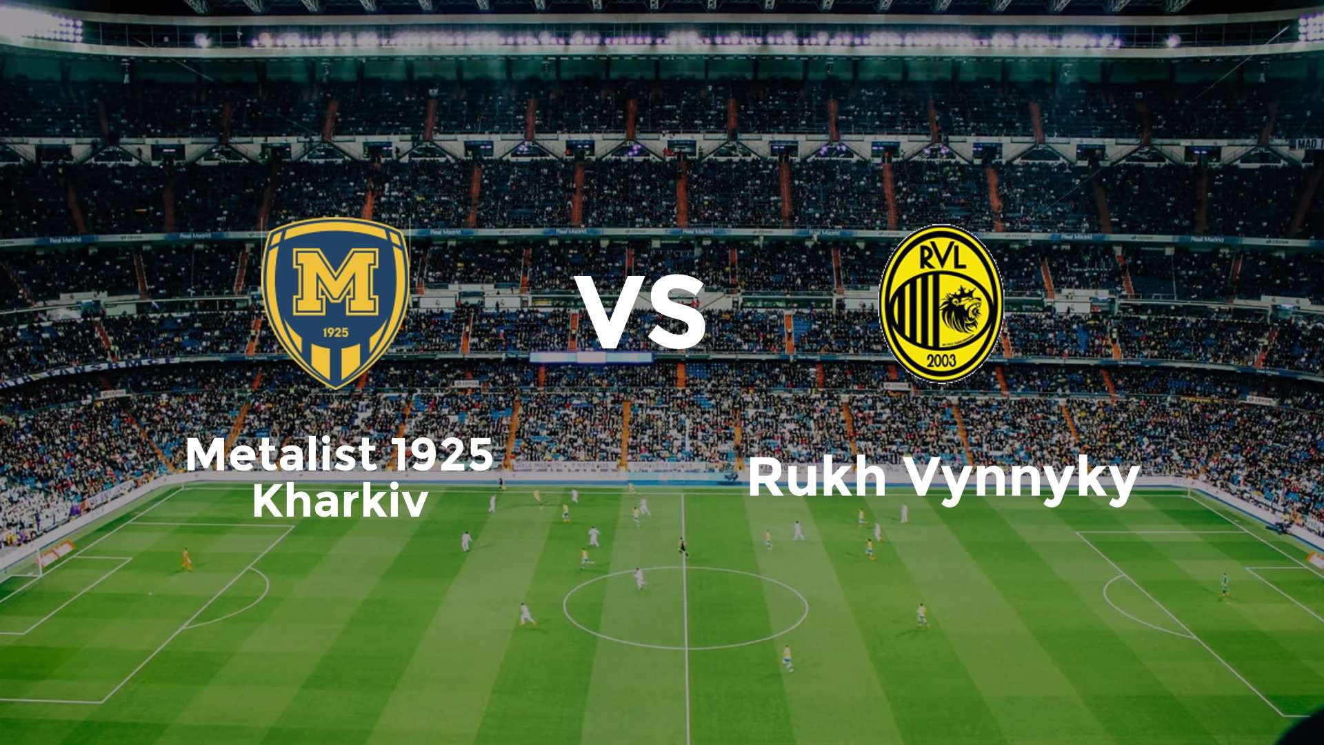 Metalist 1925 Kharkiv vs Rukh Vynnyky