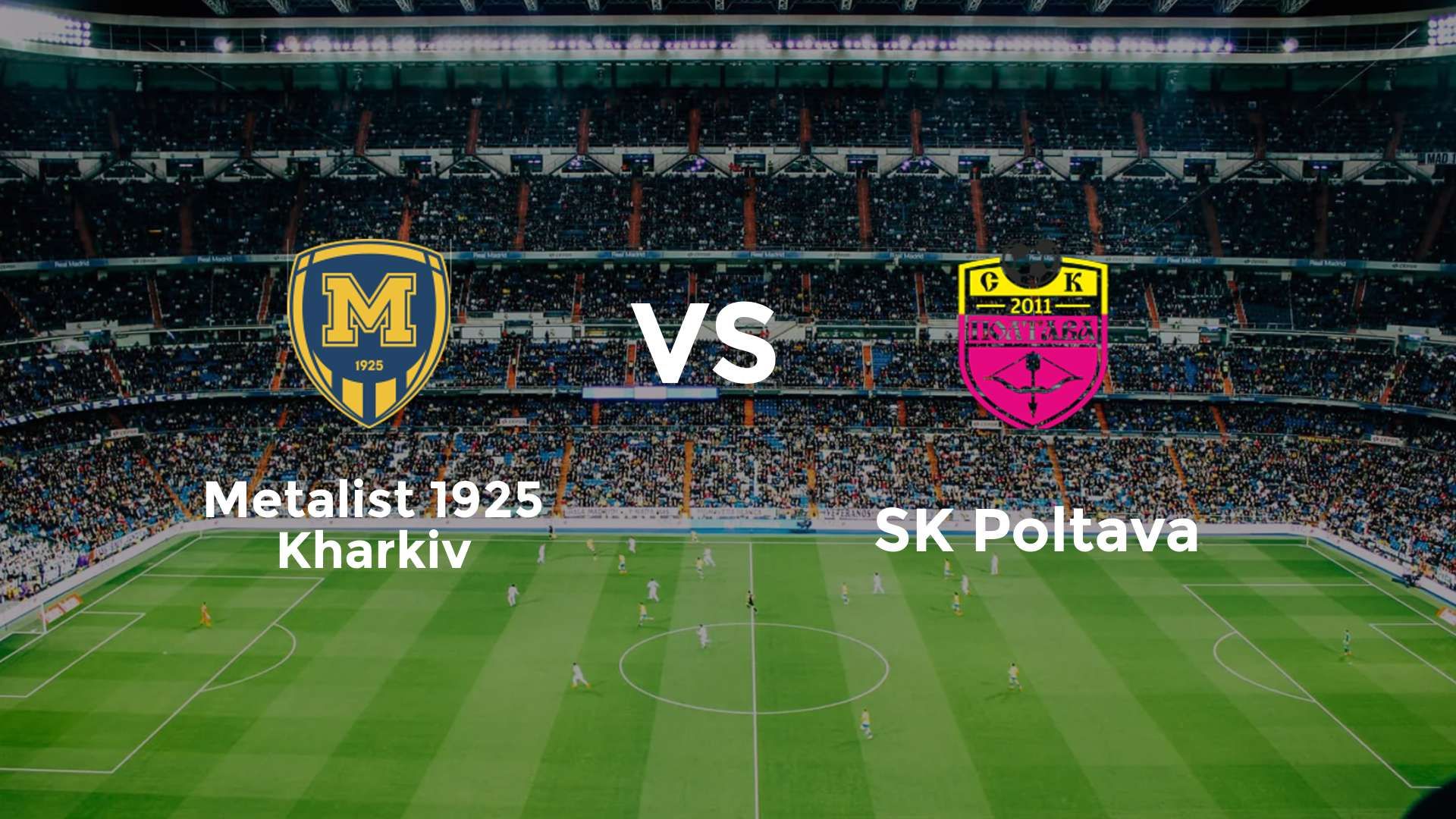 Metalist 1925 Kharkiv vs SK Poltava