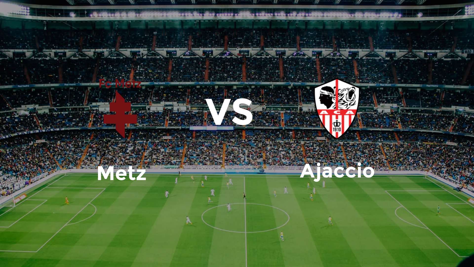 Metz vs Ajaccio