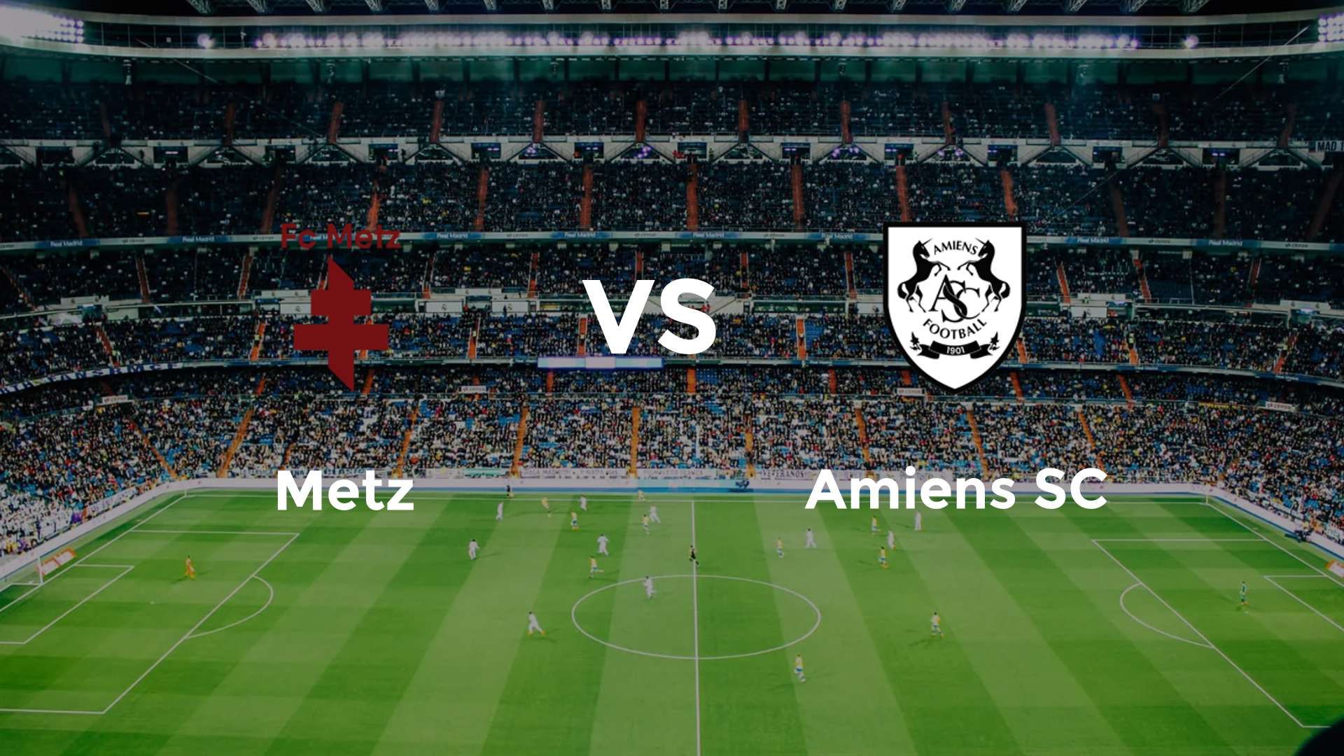 Metz vs Amiens SC