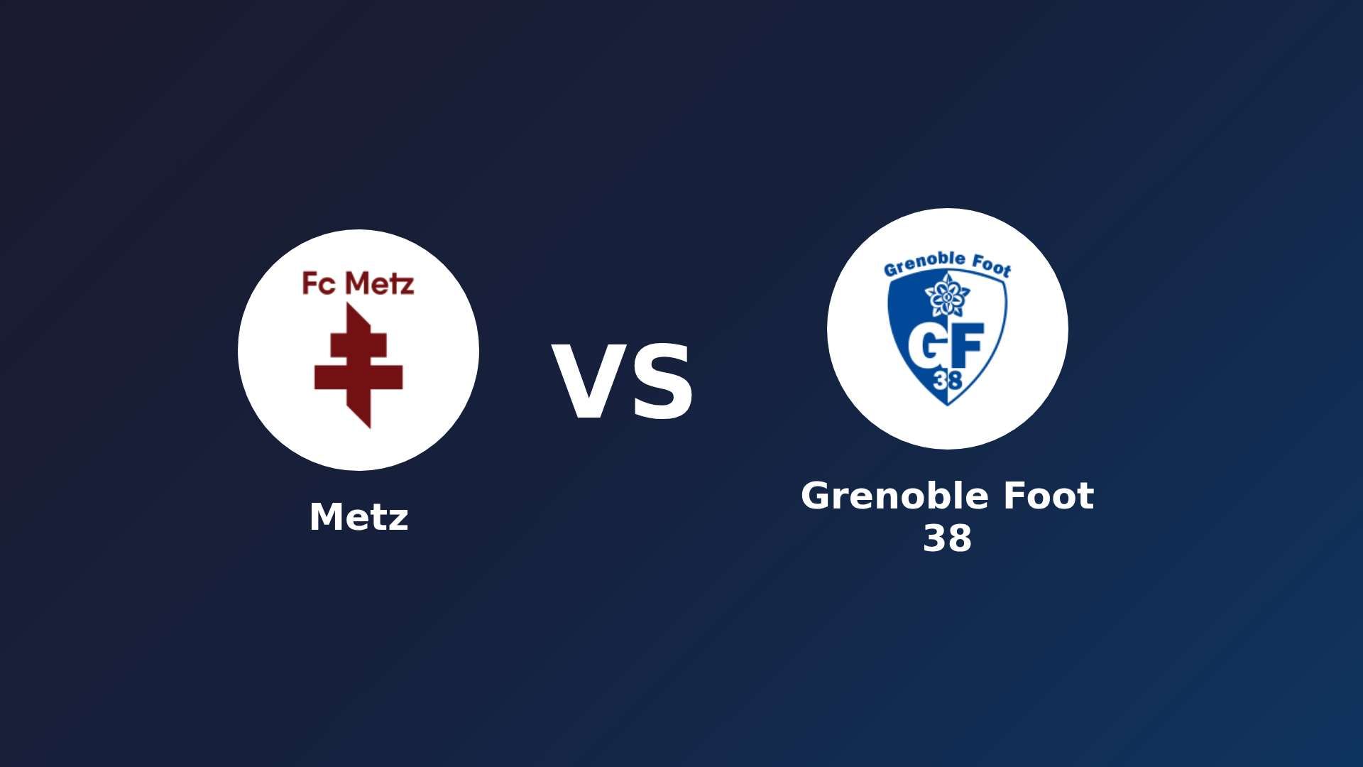 Metz vs Grenoble Foot 38