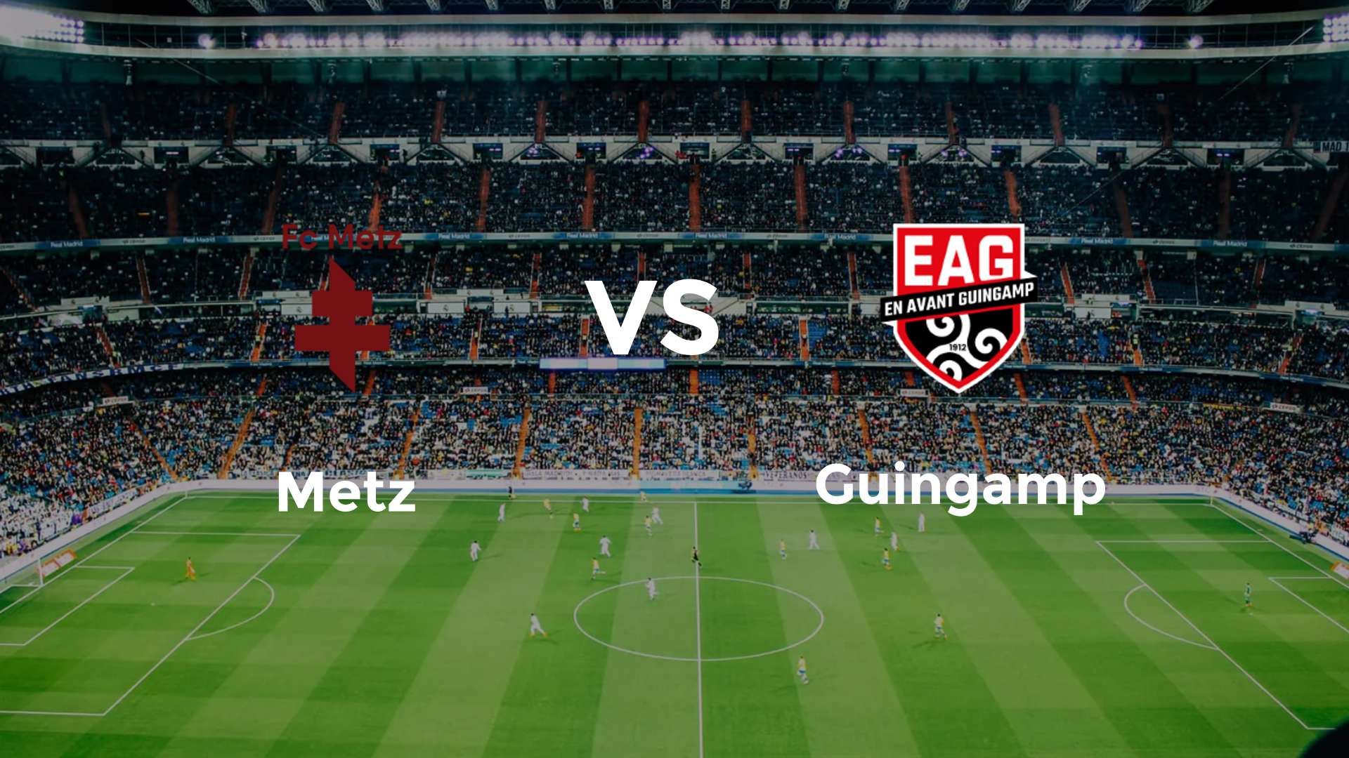 Metz vs Guingamp
