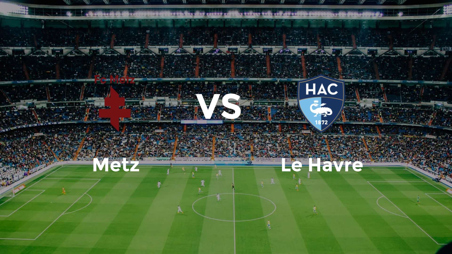 Metz vs Le Havre