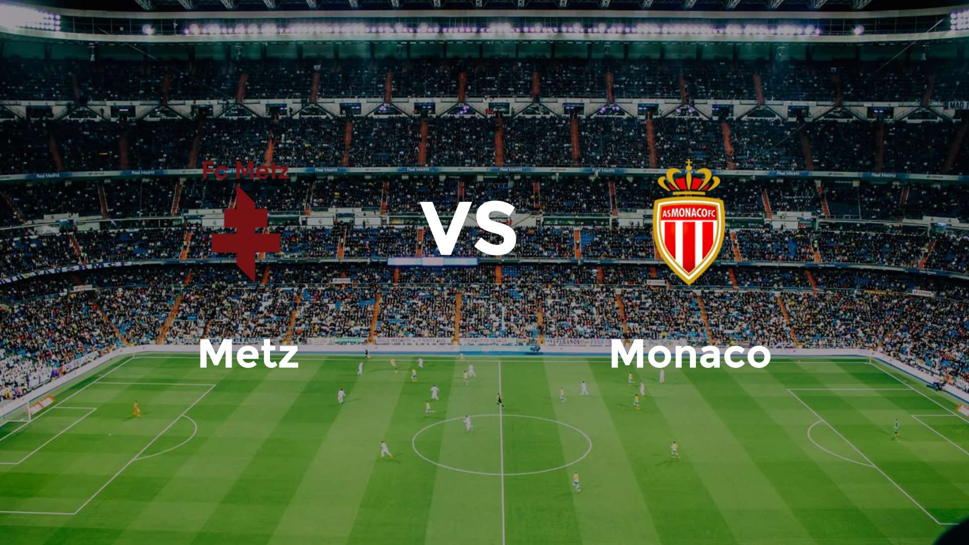 Metz vs Monaco
