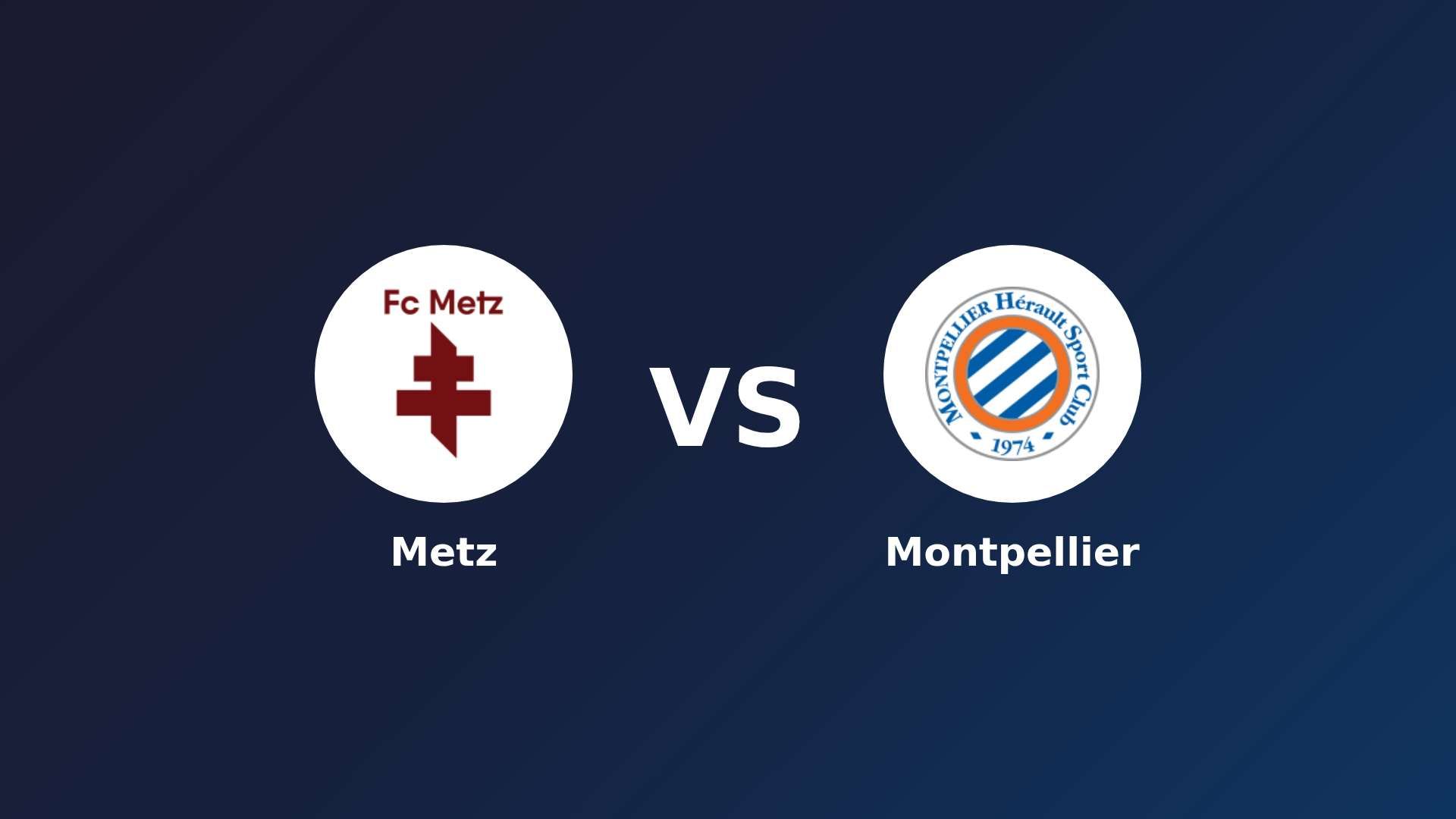 Metz vs Montpellier