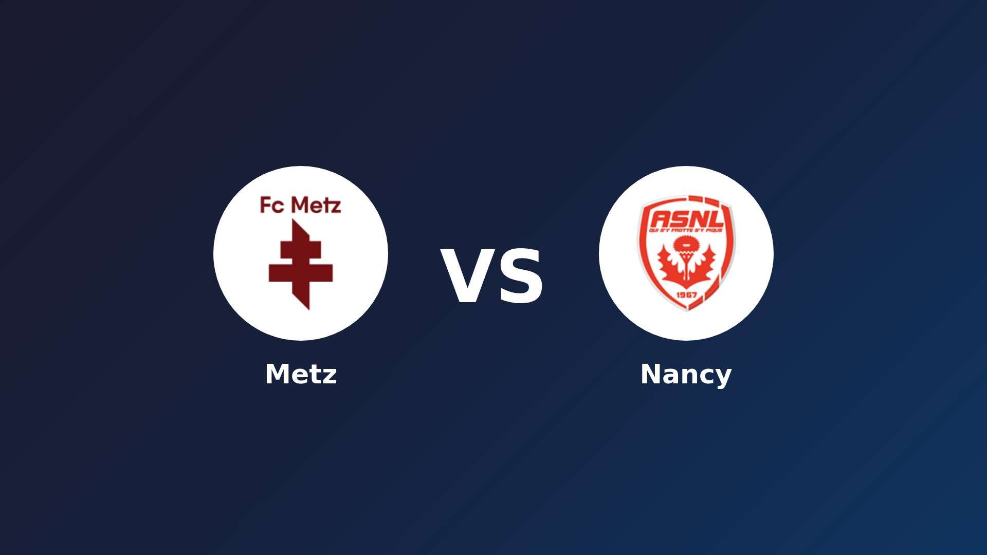 Metz vs Nancy