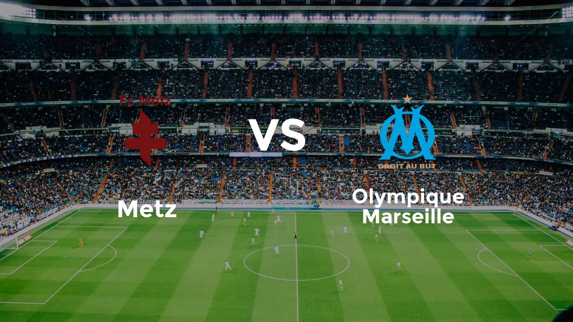 Metz vs Olympique Marseille