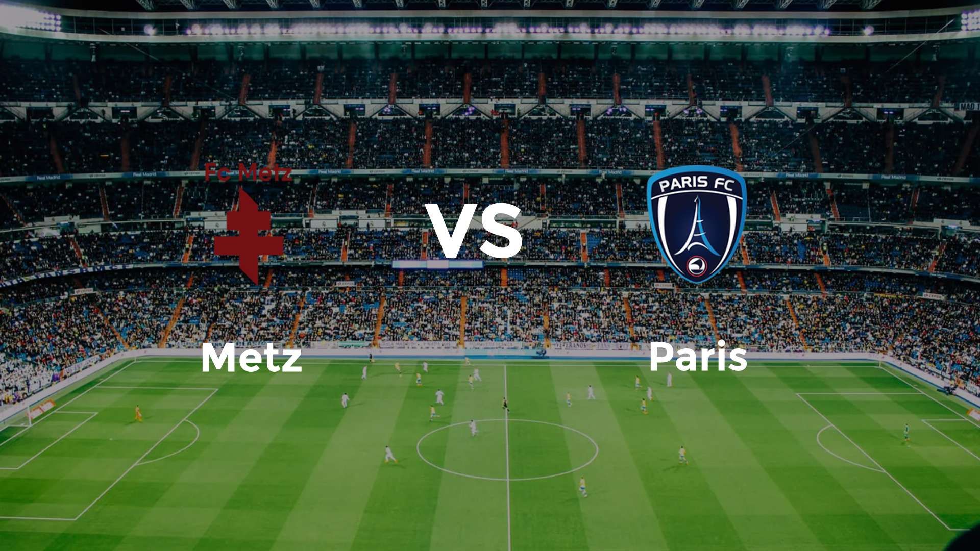 Metz vs Paris