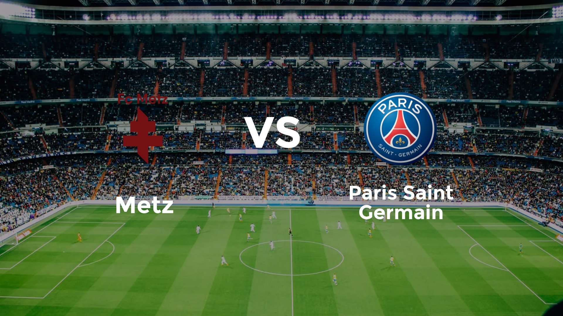 Metz vs Paris Saint Germain