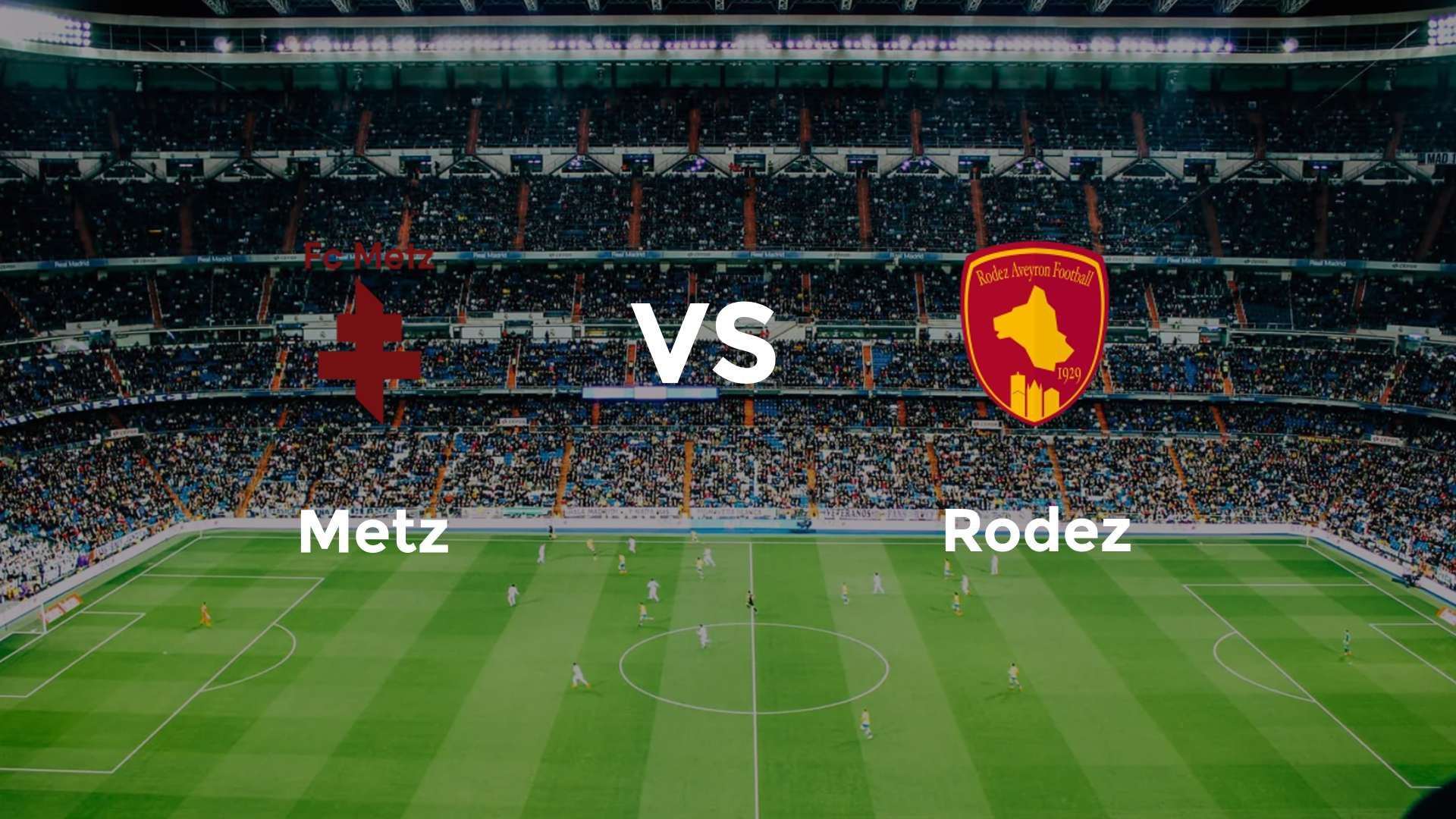 Metz vs Rodez