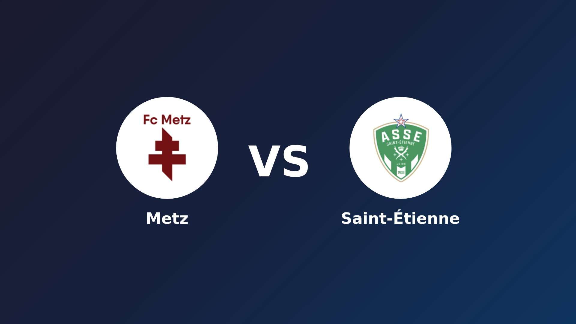 Metz vs Saint-Étienne