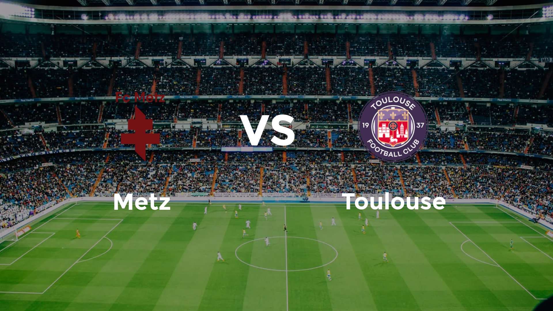 Metz vs Toulouse