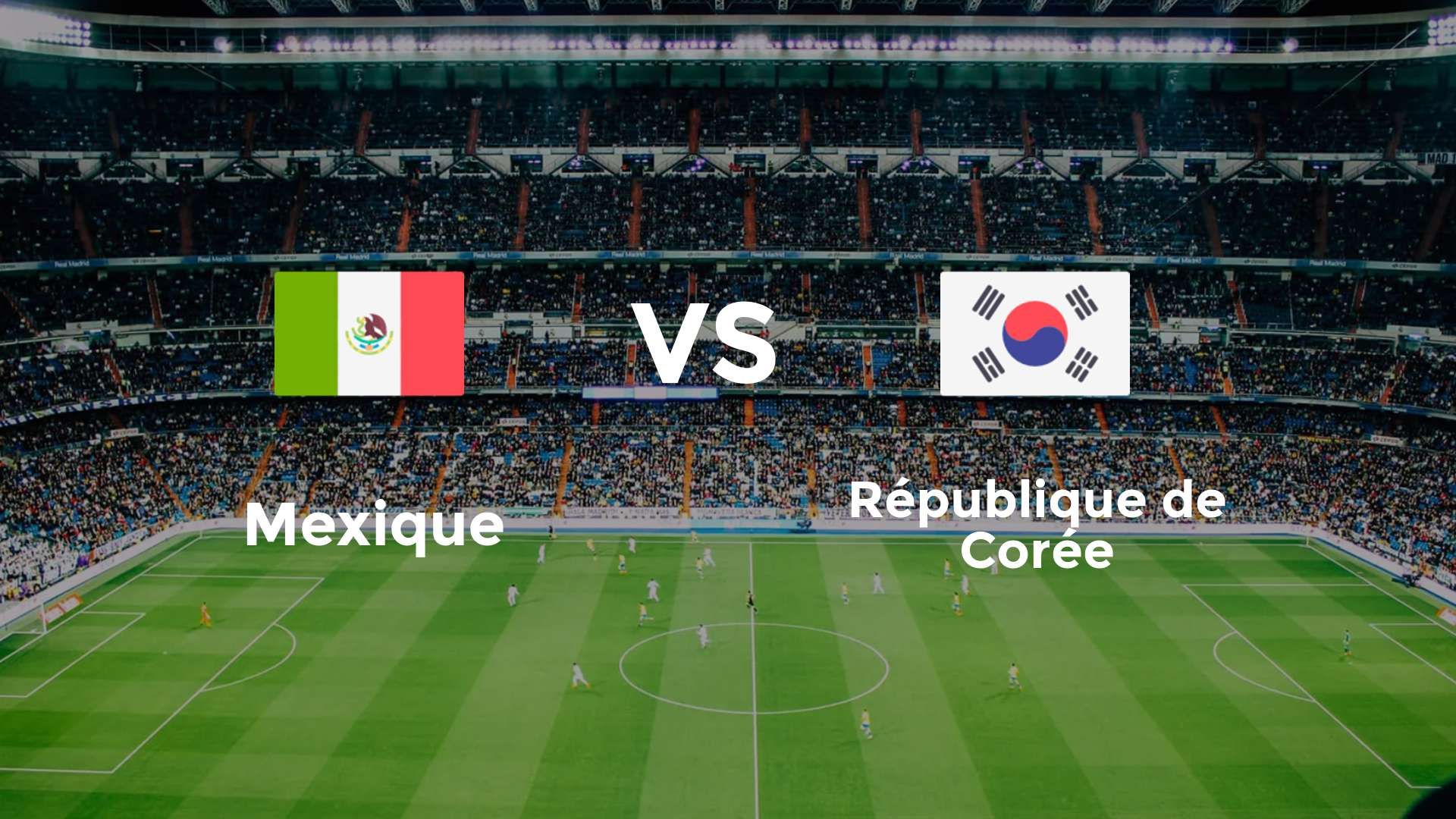 Mexique vs République de Corée