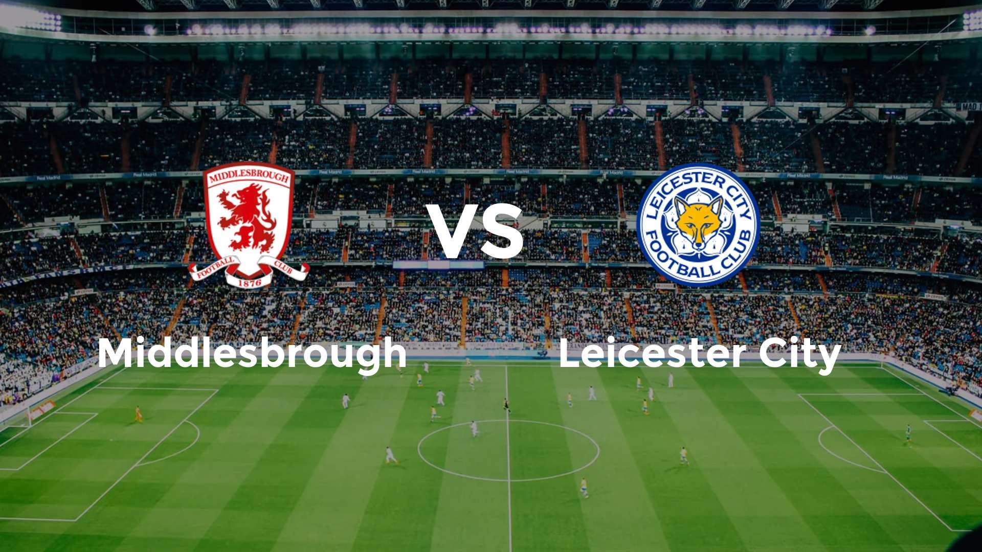 Middlesbrough vs Leicester City