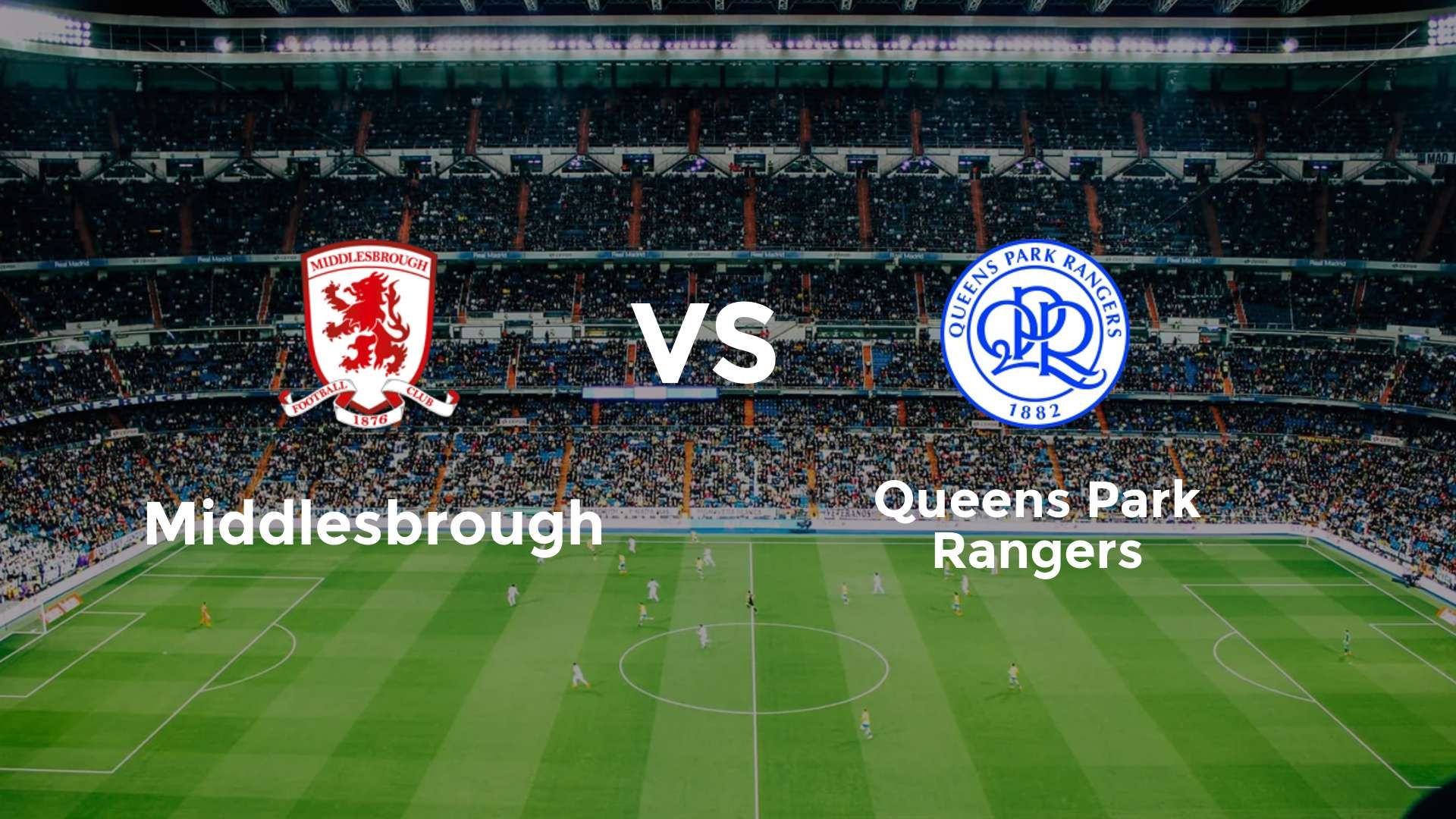 Middlesbrough vs Queens Park Rangers