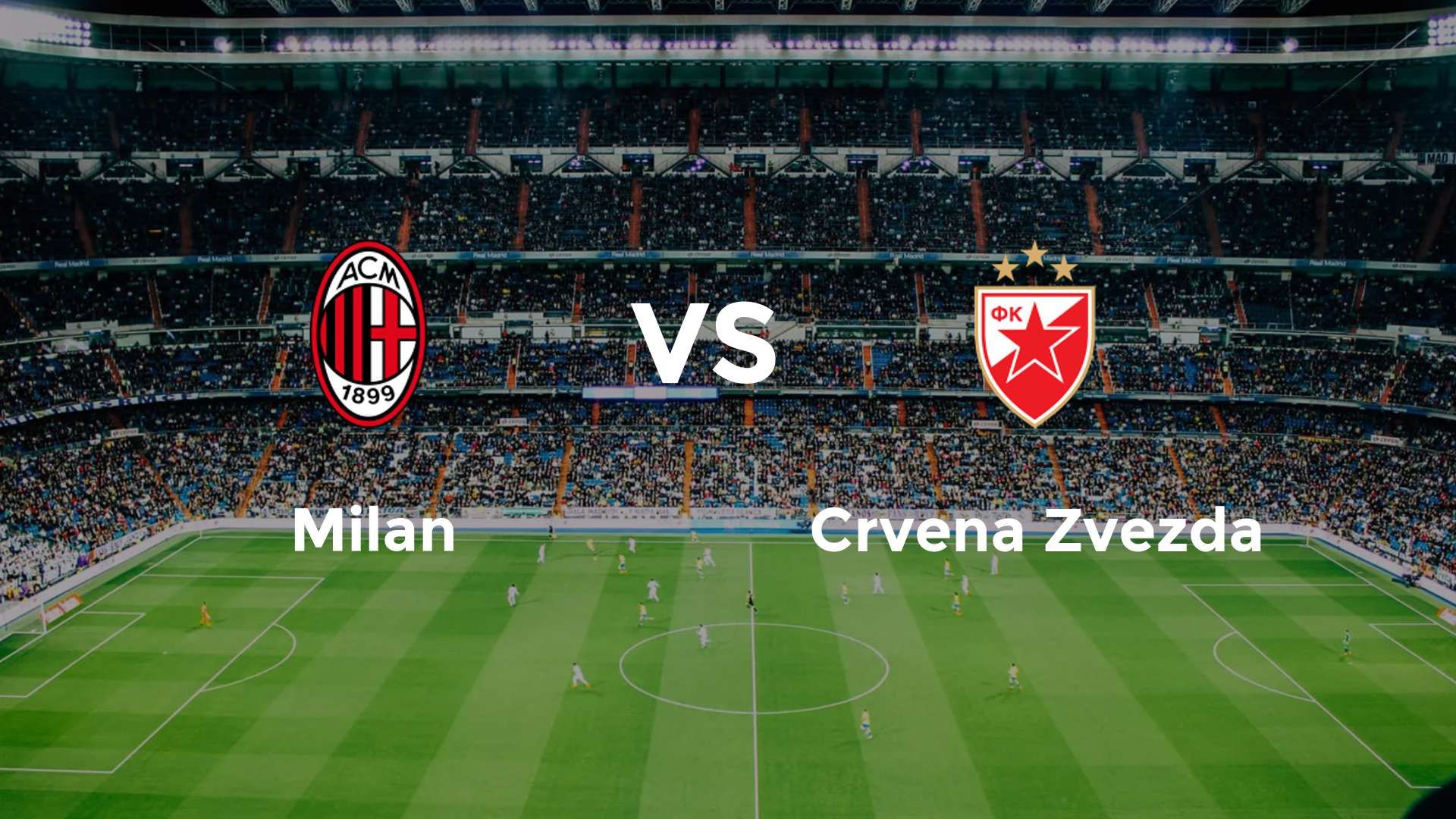 Milan vs Crvena Zvezda