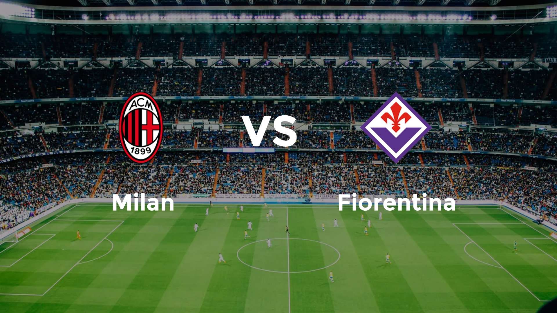 Milan vs Fiorentina