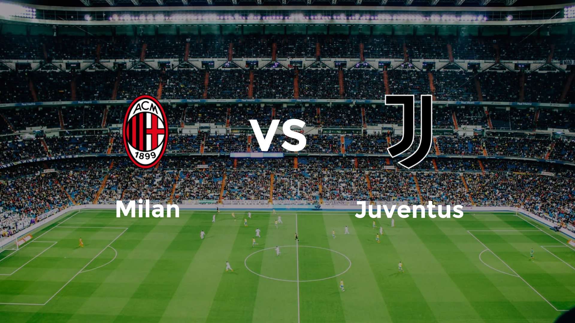 Milan vs Juventus