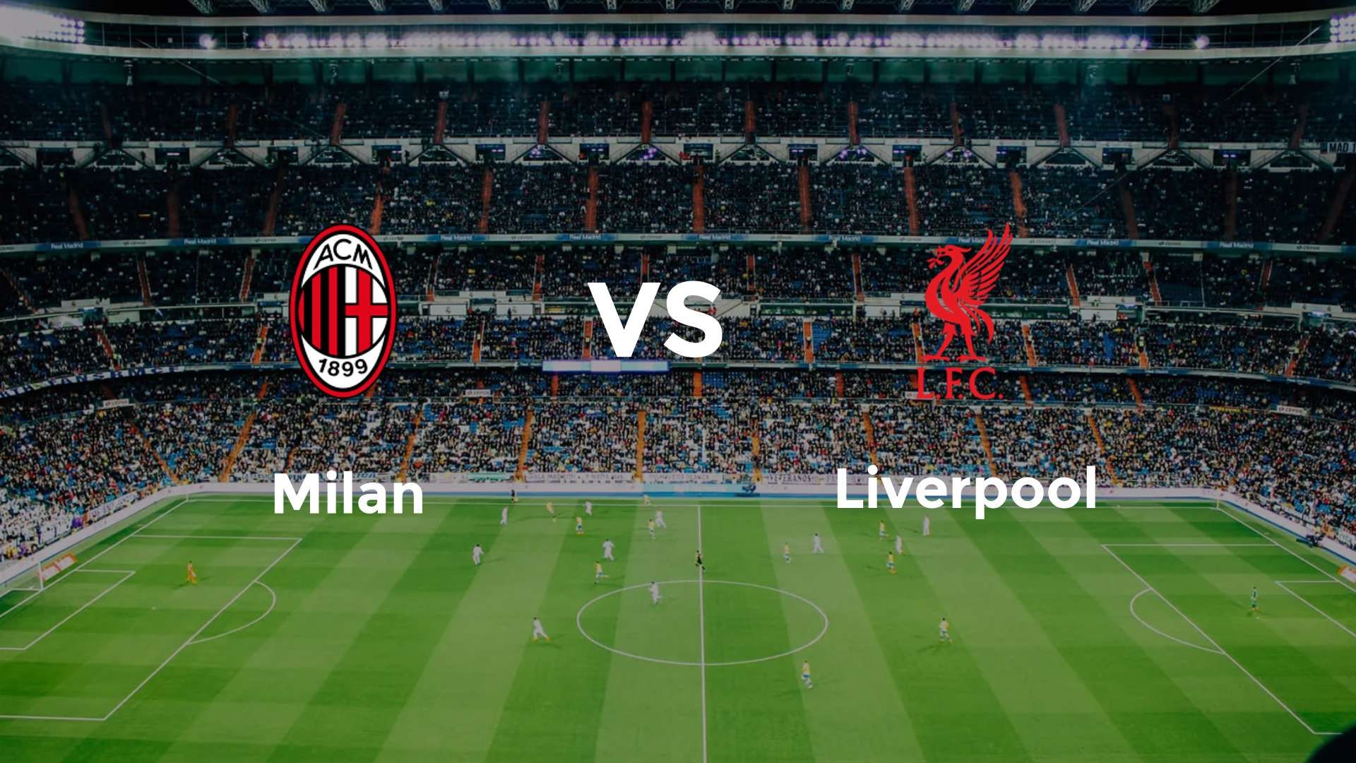 Milan vs Liverpool