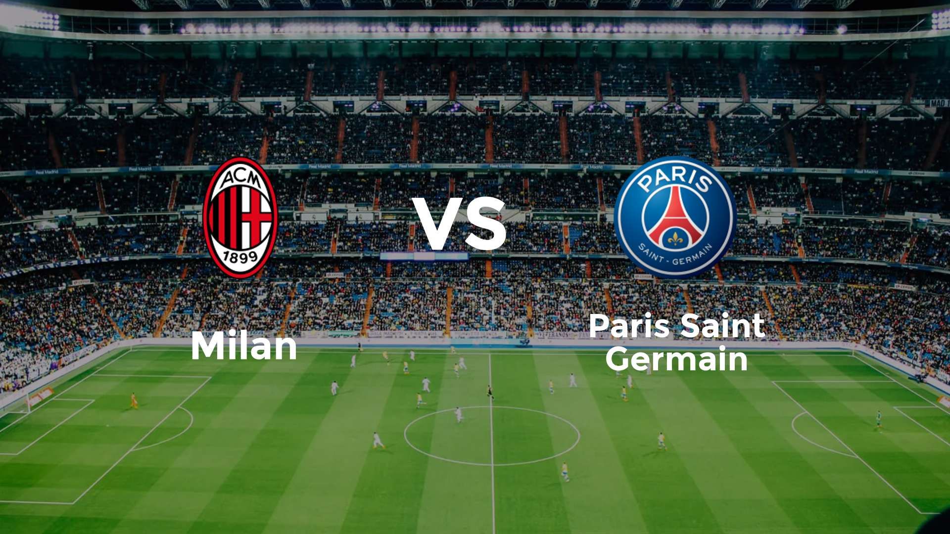 Milan vs Paris Saint Germain