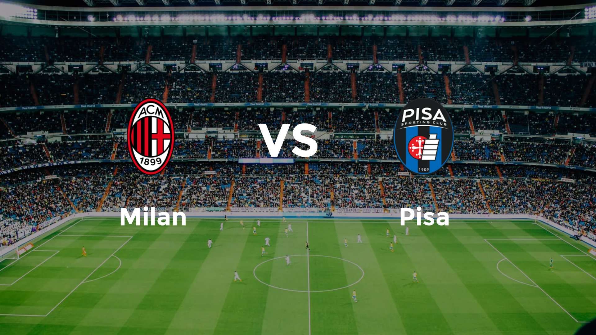 Milan vs Pisa