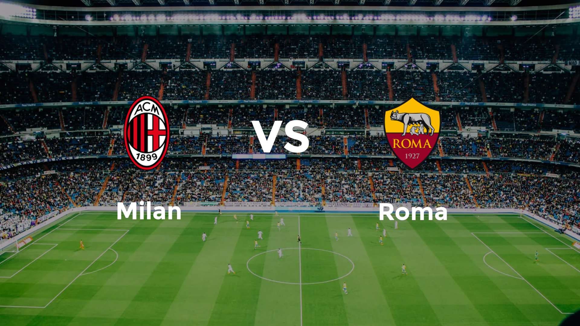 Milan vs Roma
