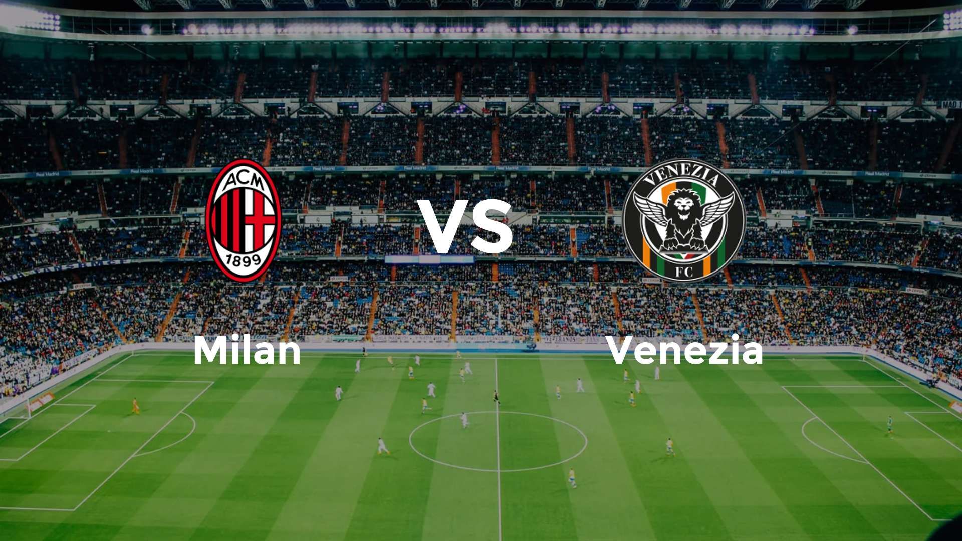 Milan vs Venezia