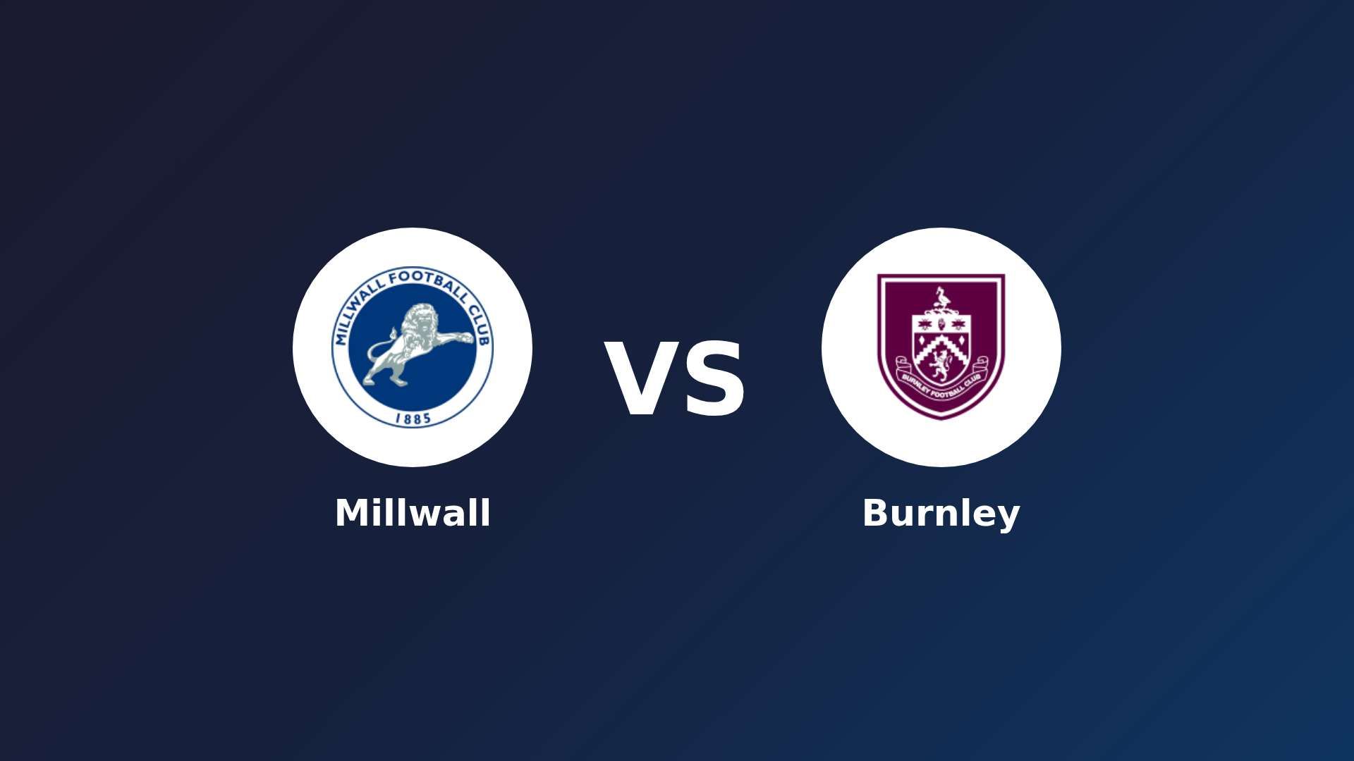 Millwall vs Burnley