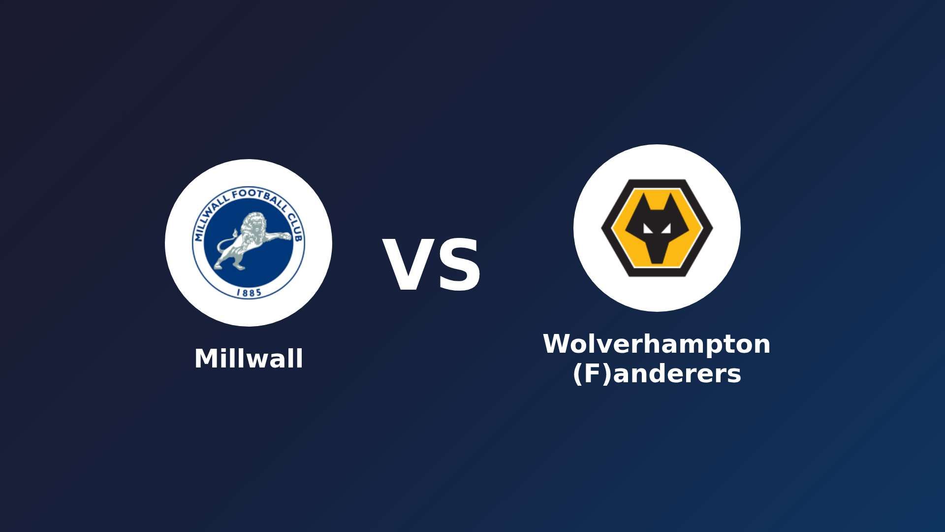Millwall vs (F)olverhampton (F)anderers
