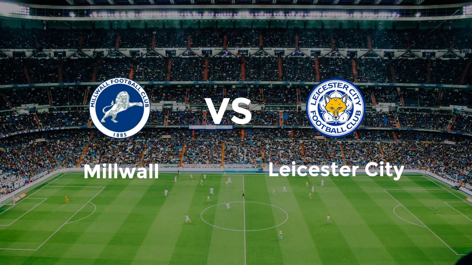 Millwall vs Leicester City