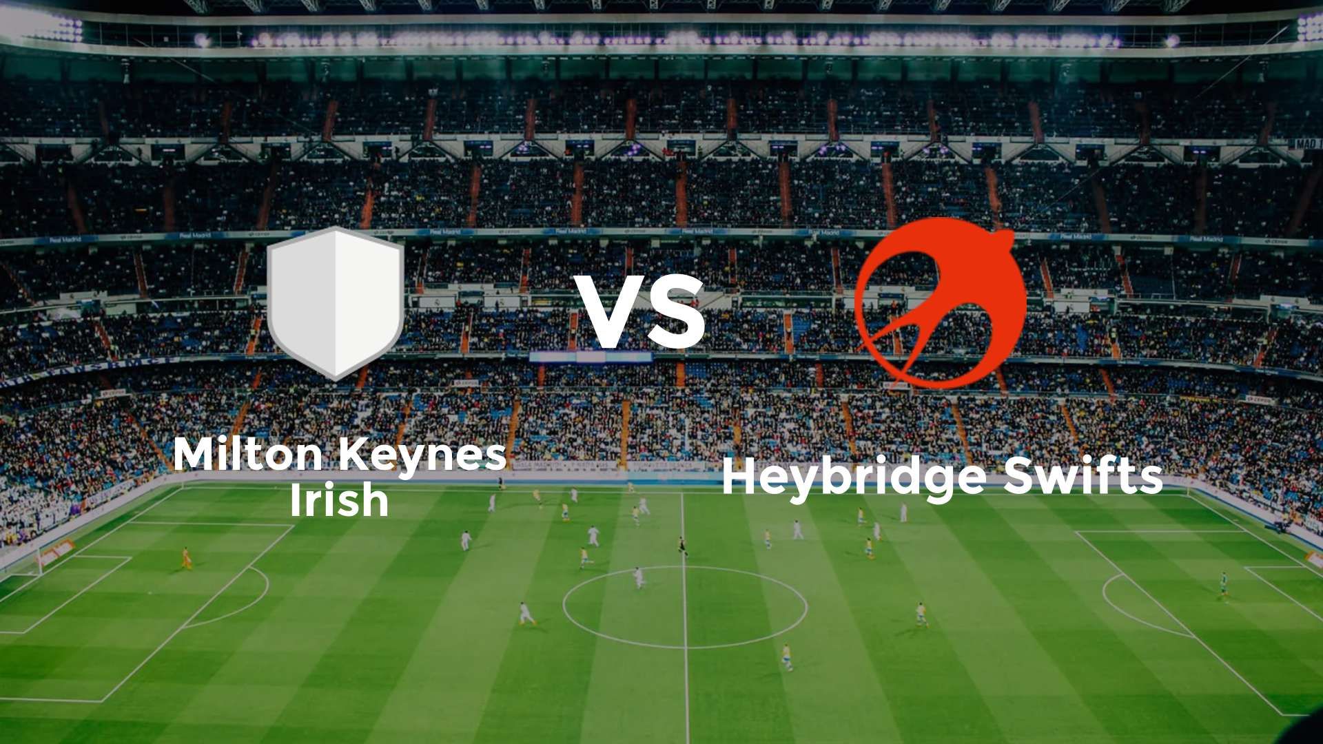 Milton Keynes Irish vs Heybridge Swifts