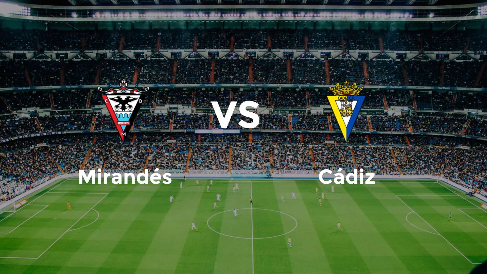Mirandés vs Cádiz