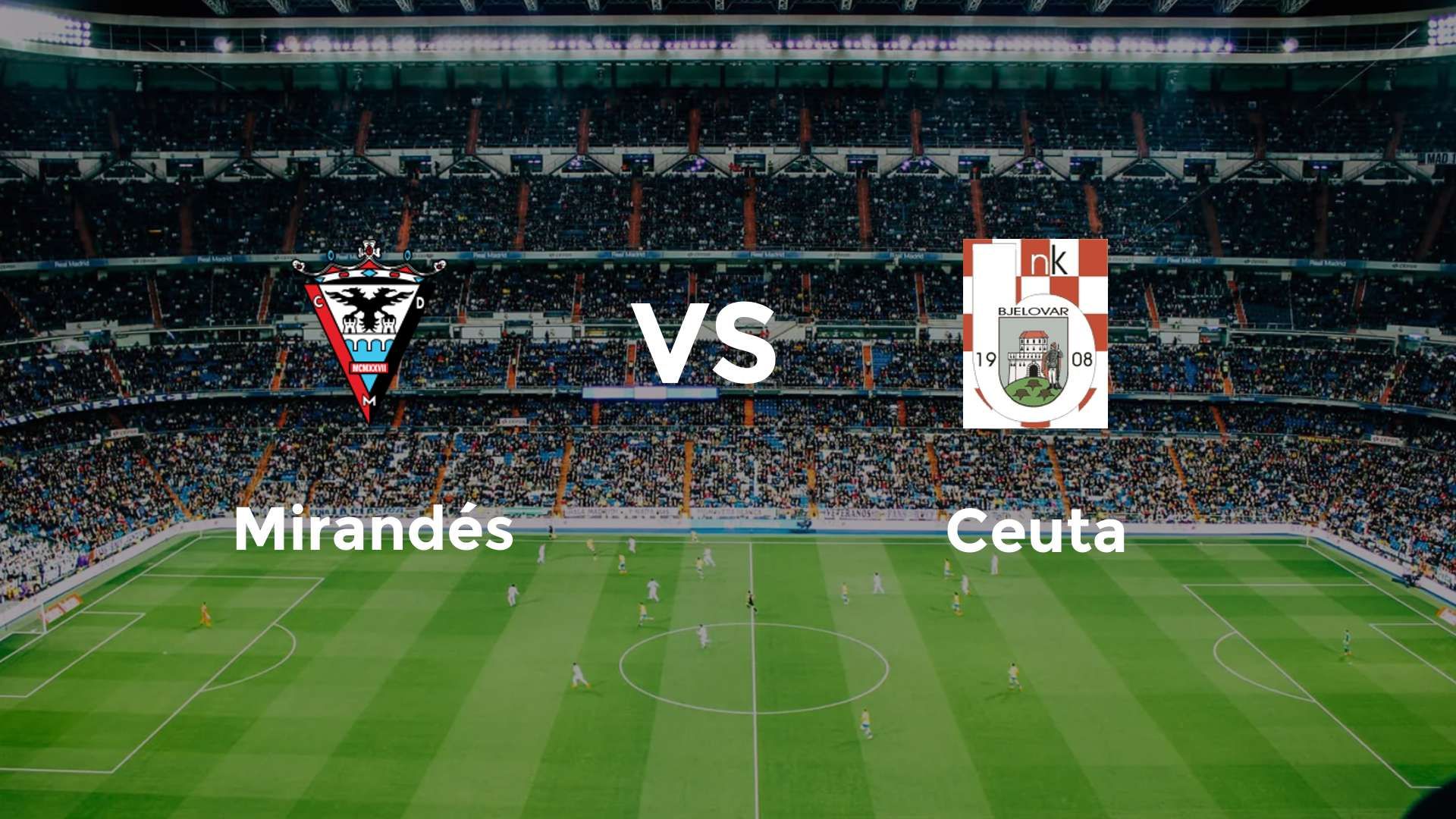 Mirandés vs Ceuta