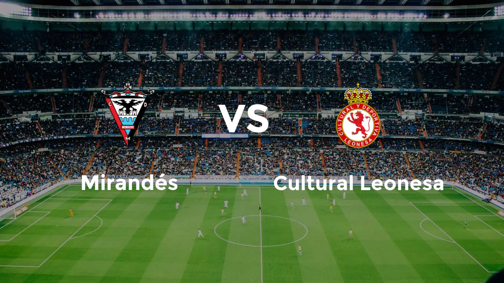 Mirandés vs Cultural Leonesa