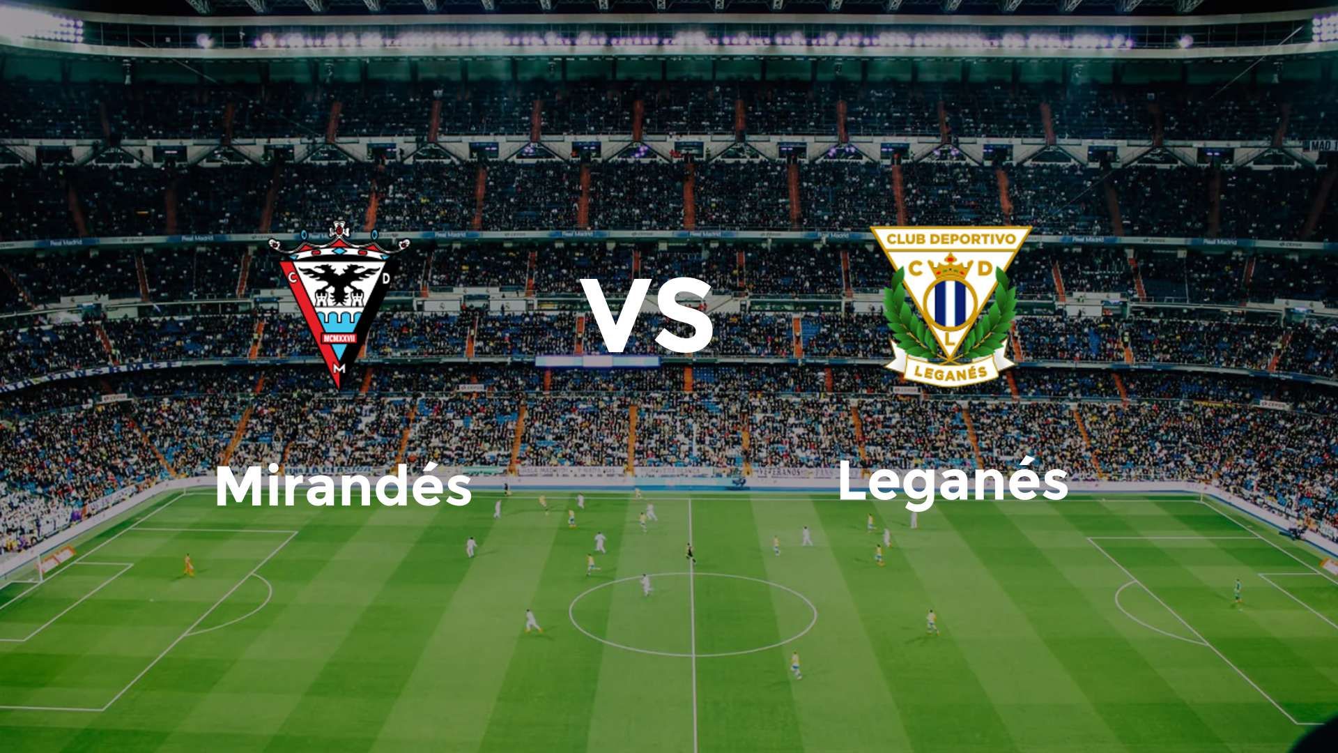Mirandés vs Leganés