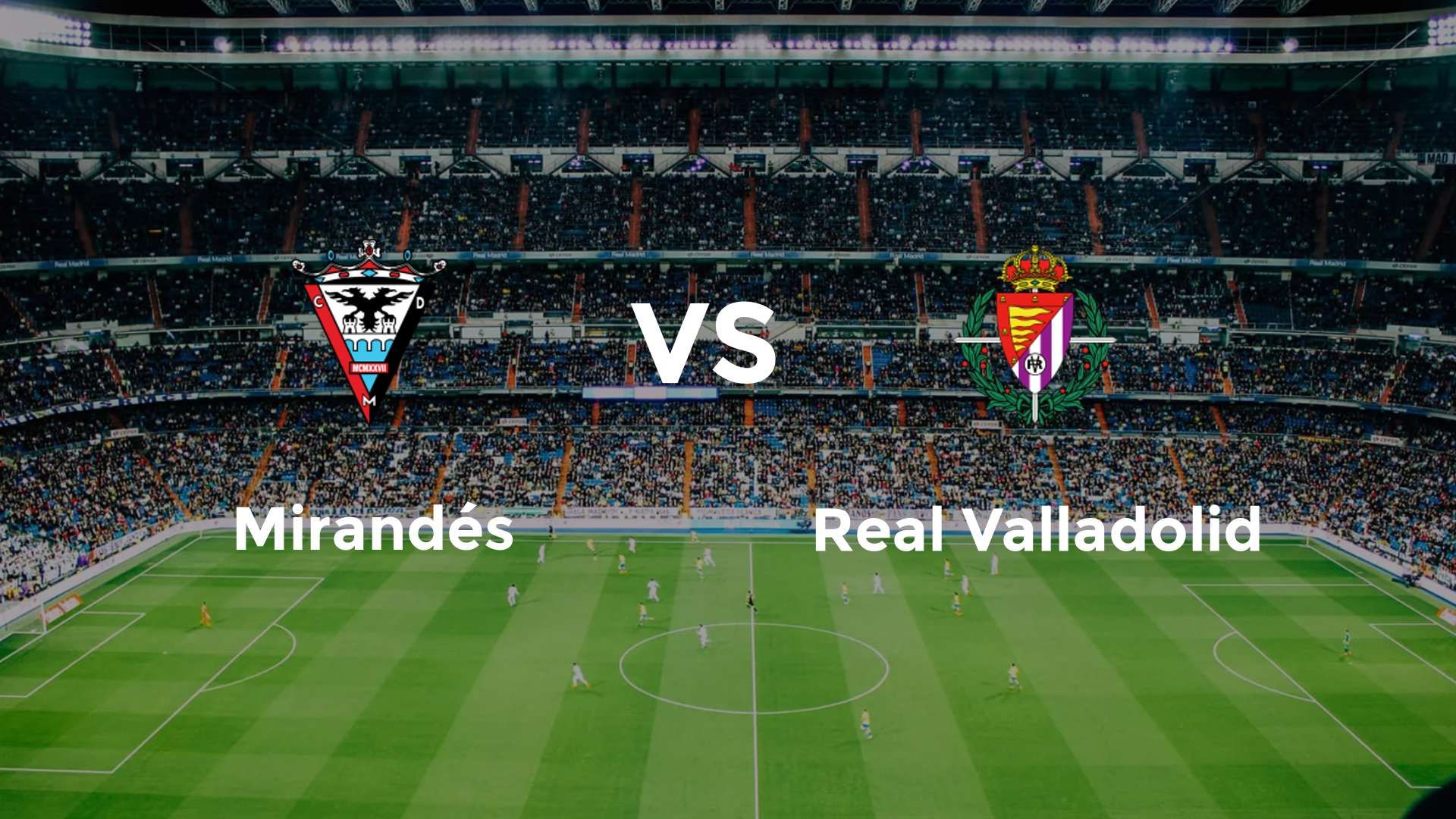 Mirandés vs Real Valladolid
