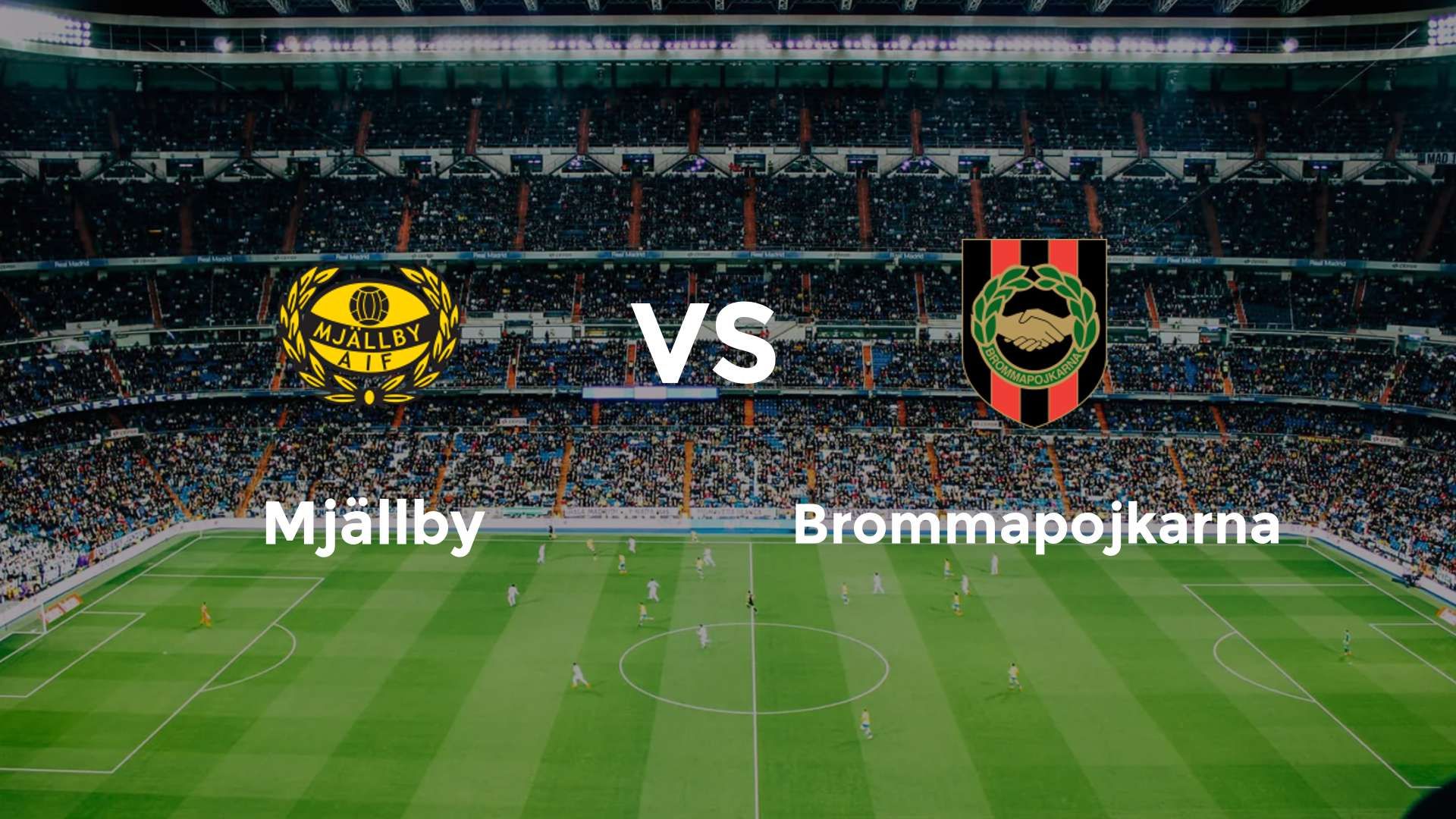 Mjällby vs Brommapojkarna