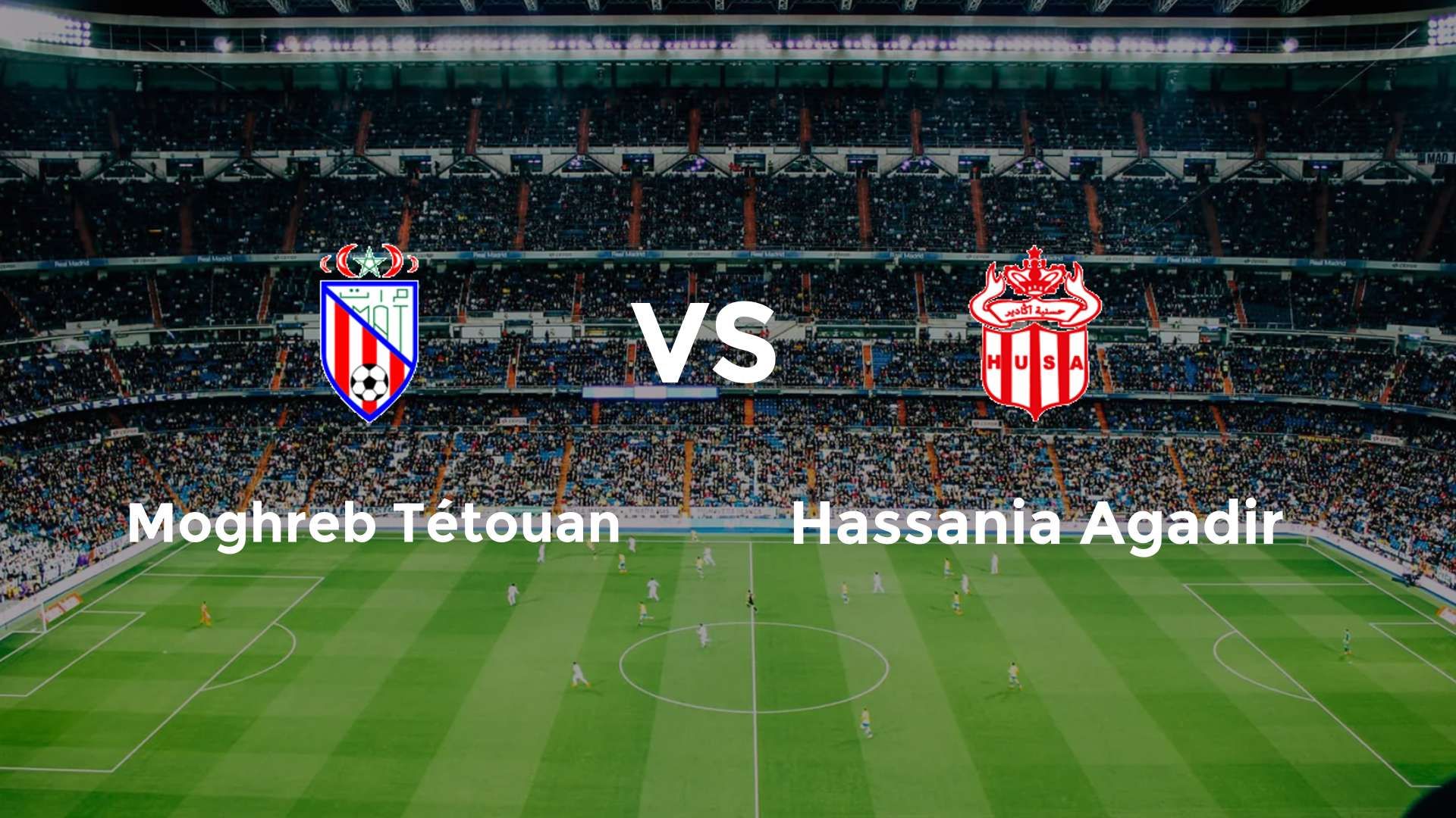 Moghreb Tétouan vs Hassania Agadir