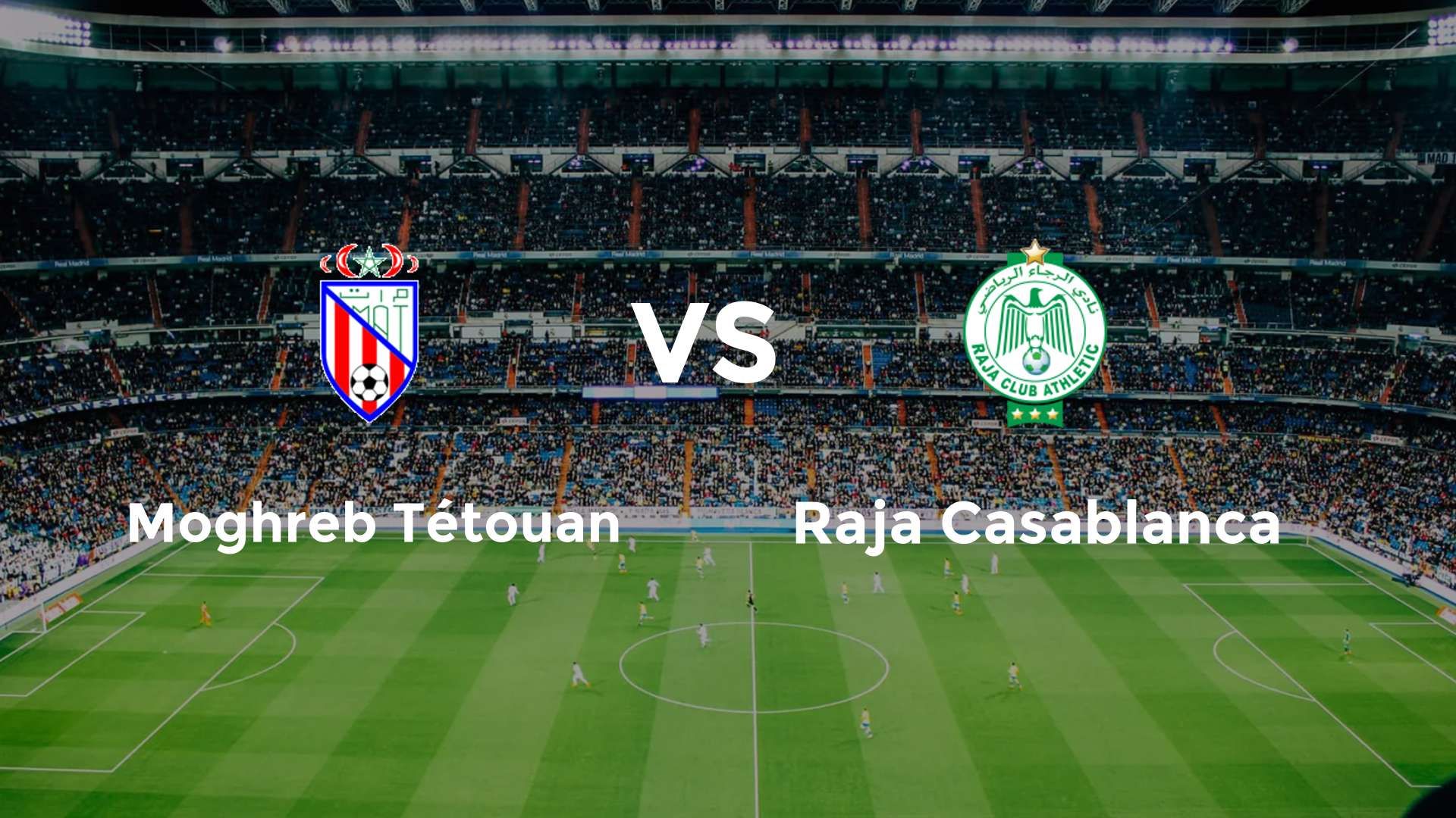 Moghreb Tétouan vs Raja Casablanca
