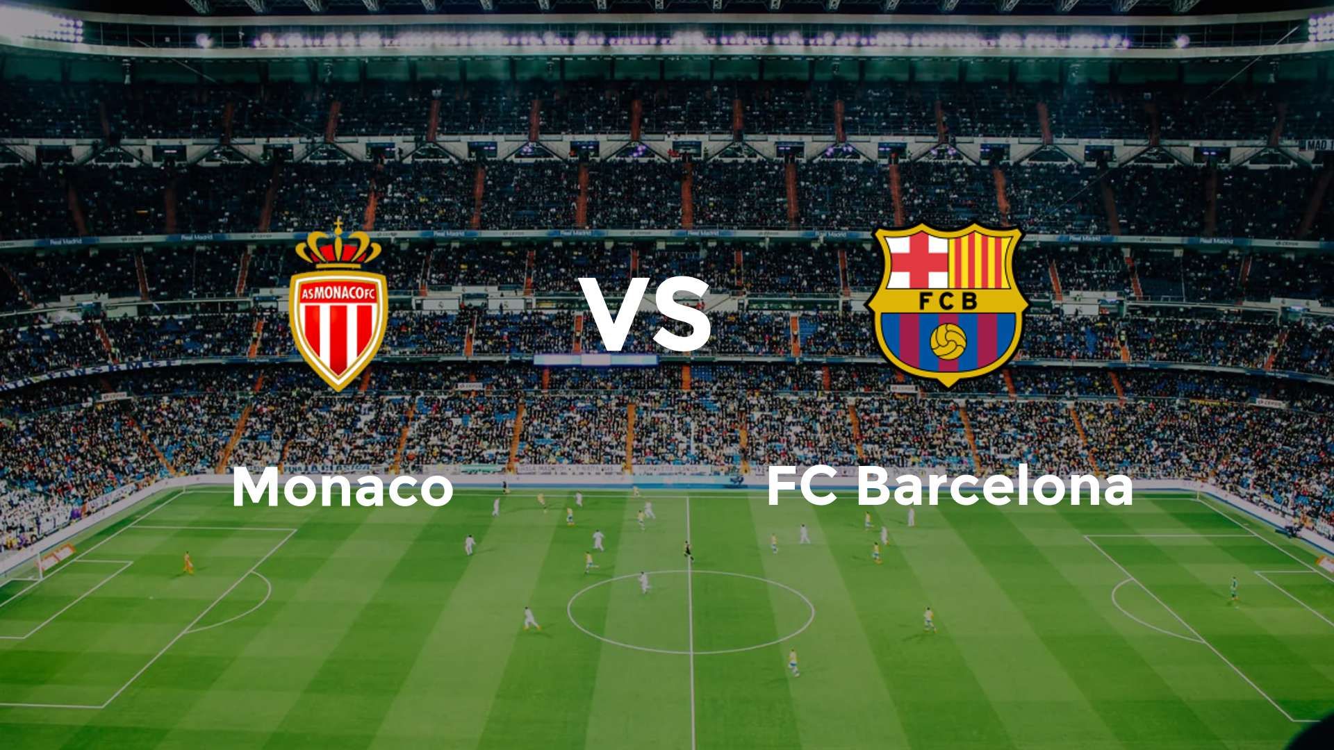 Monaco vs FC Barcelona