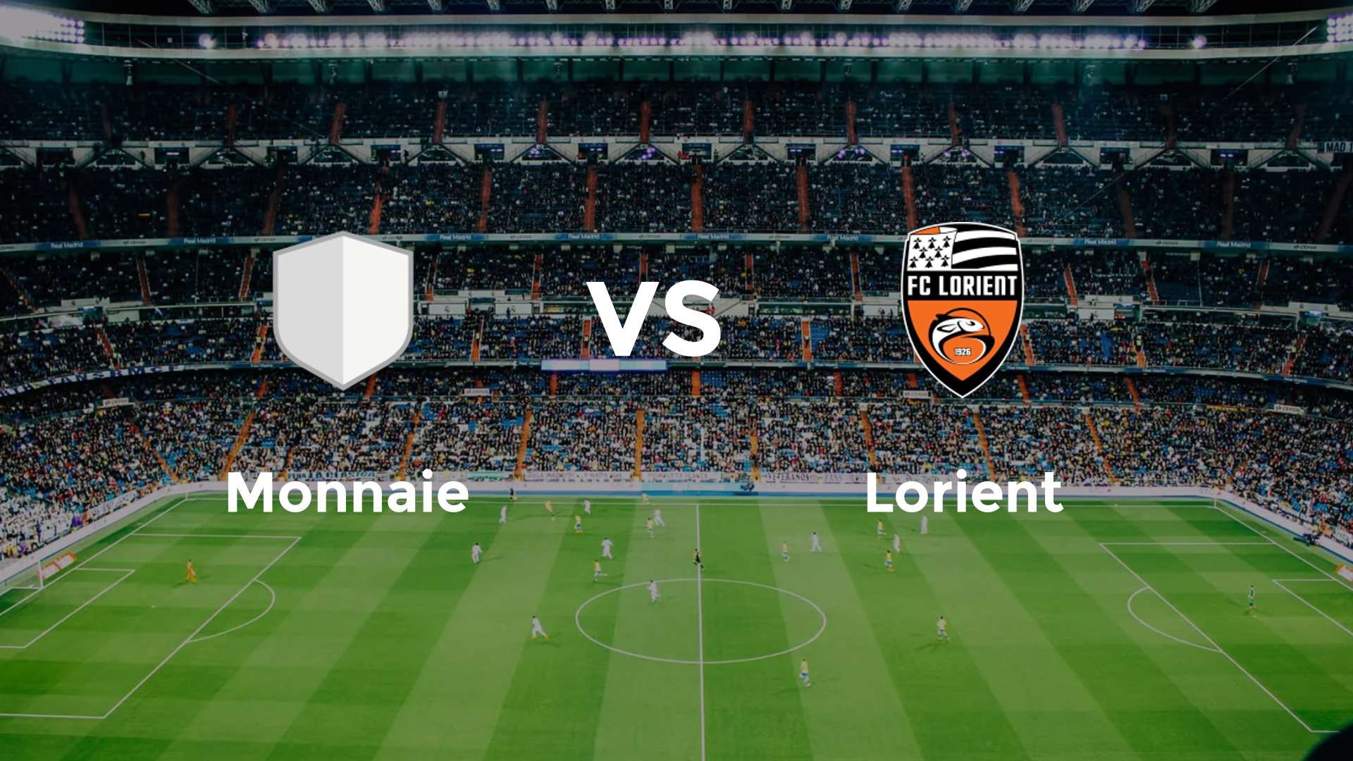 Monnaie vs Lorient