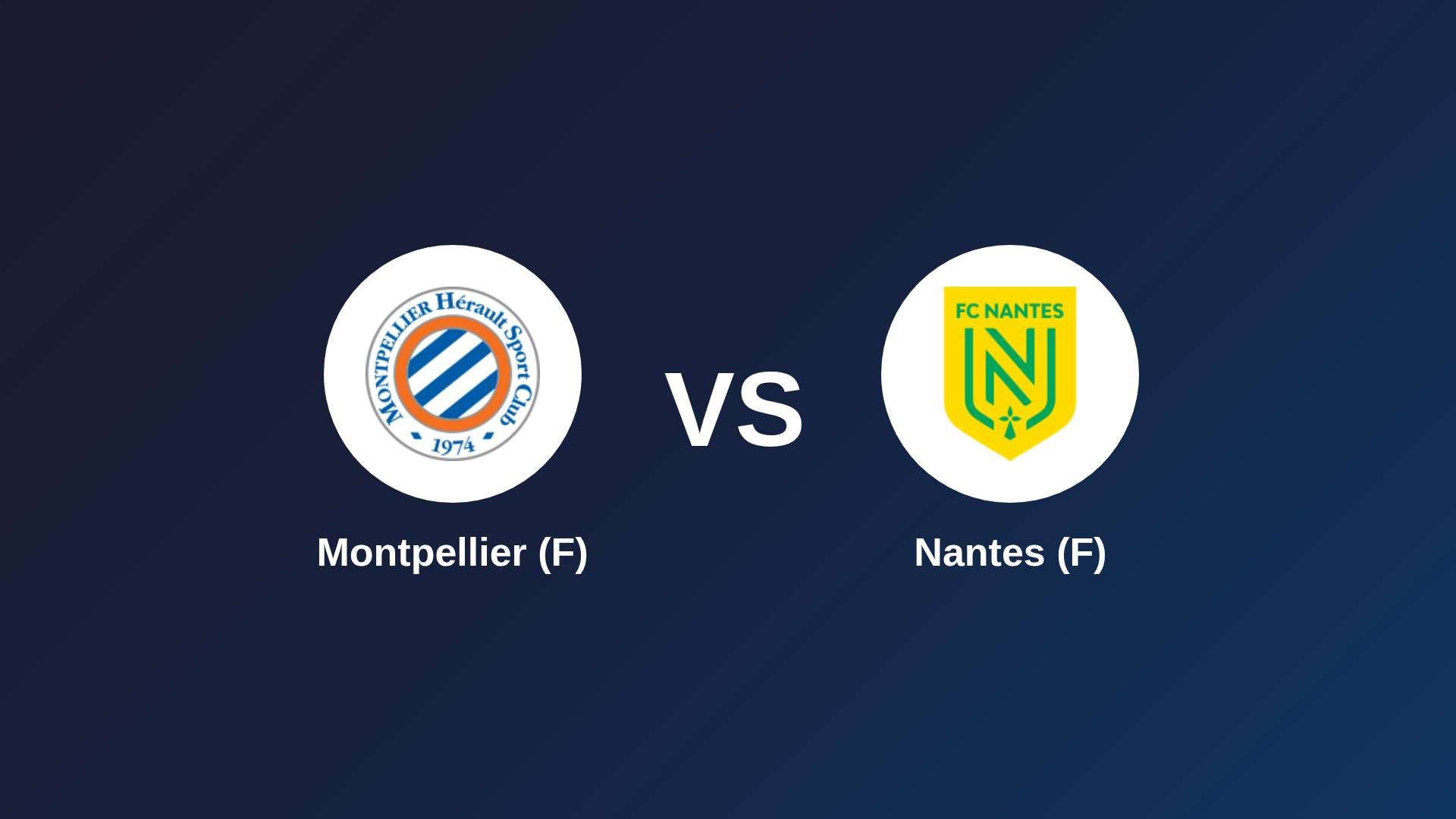 Montpellier (F) vs Nantes (F)