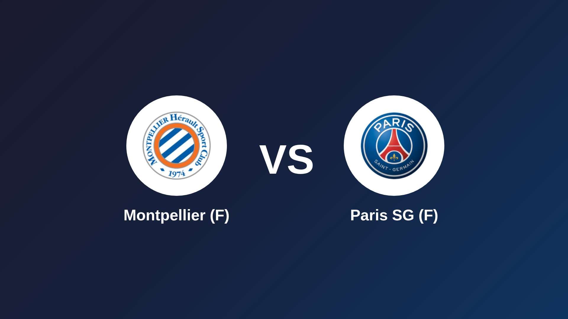 Montpellier (F) vs Paris SG (F)