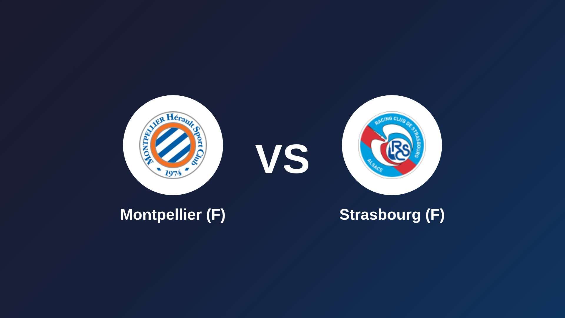 Montpellier (F) vs Strasbourg (F)