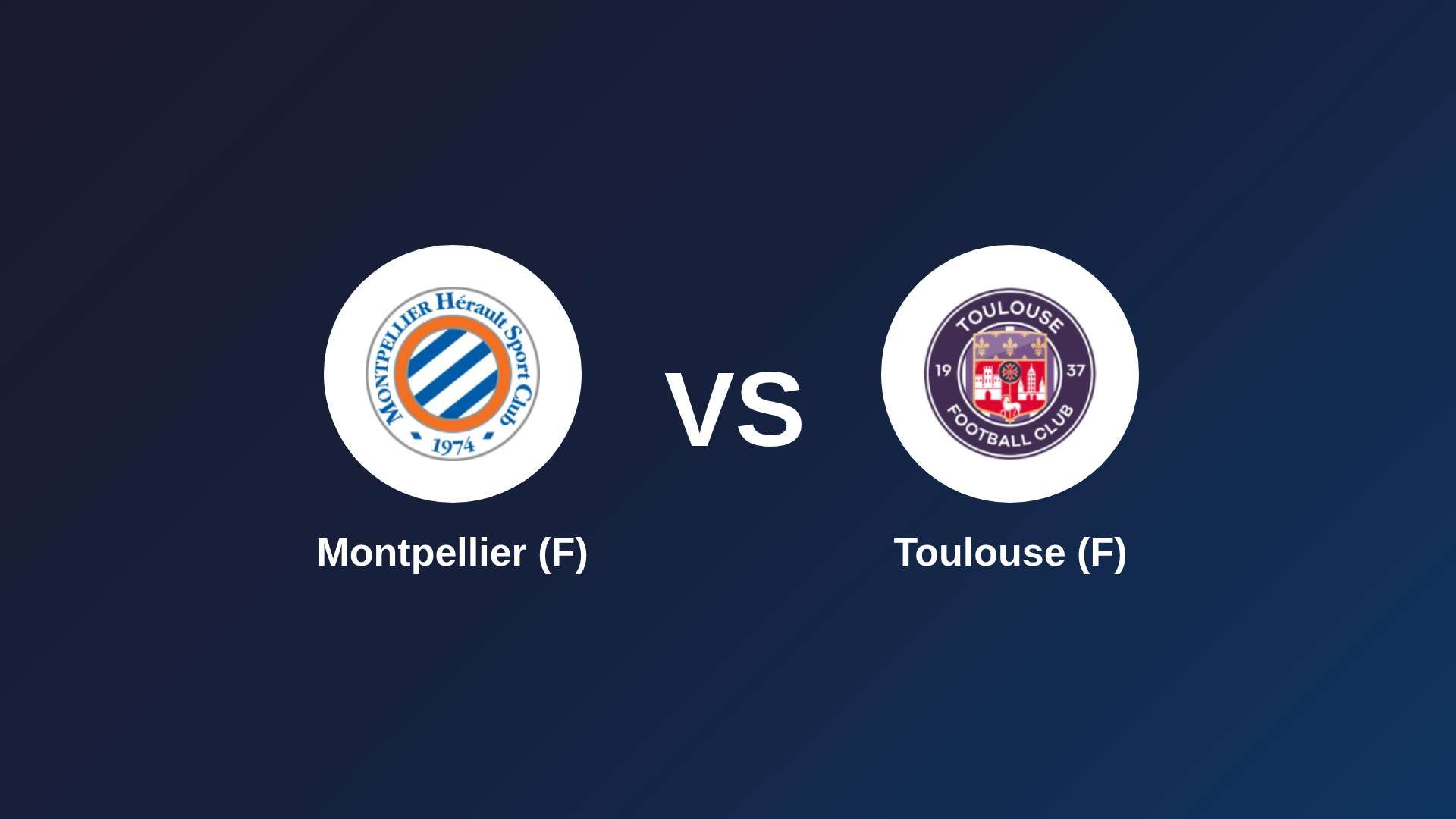 Montpellier (F) vs Toulouse (F)