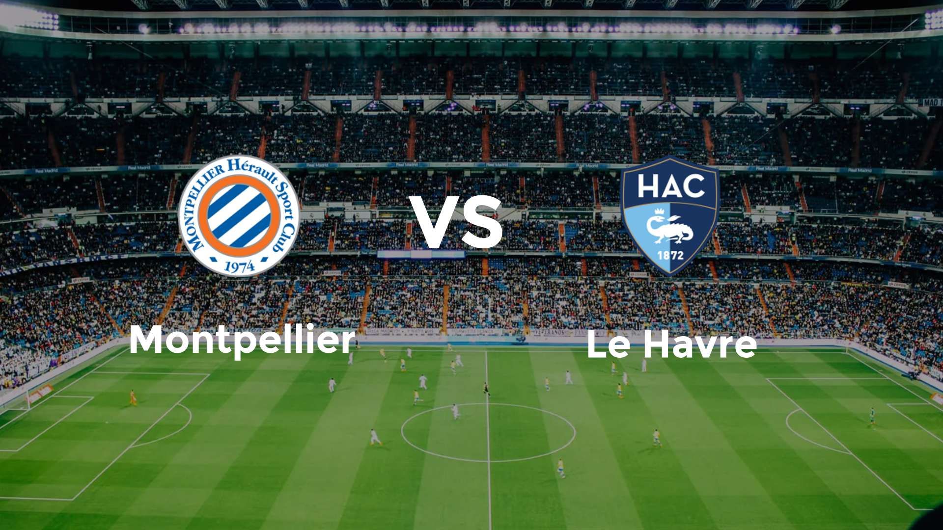 Montpellier vs Le Havre