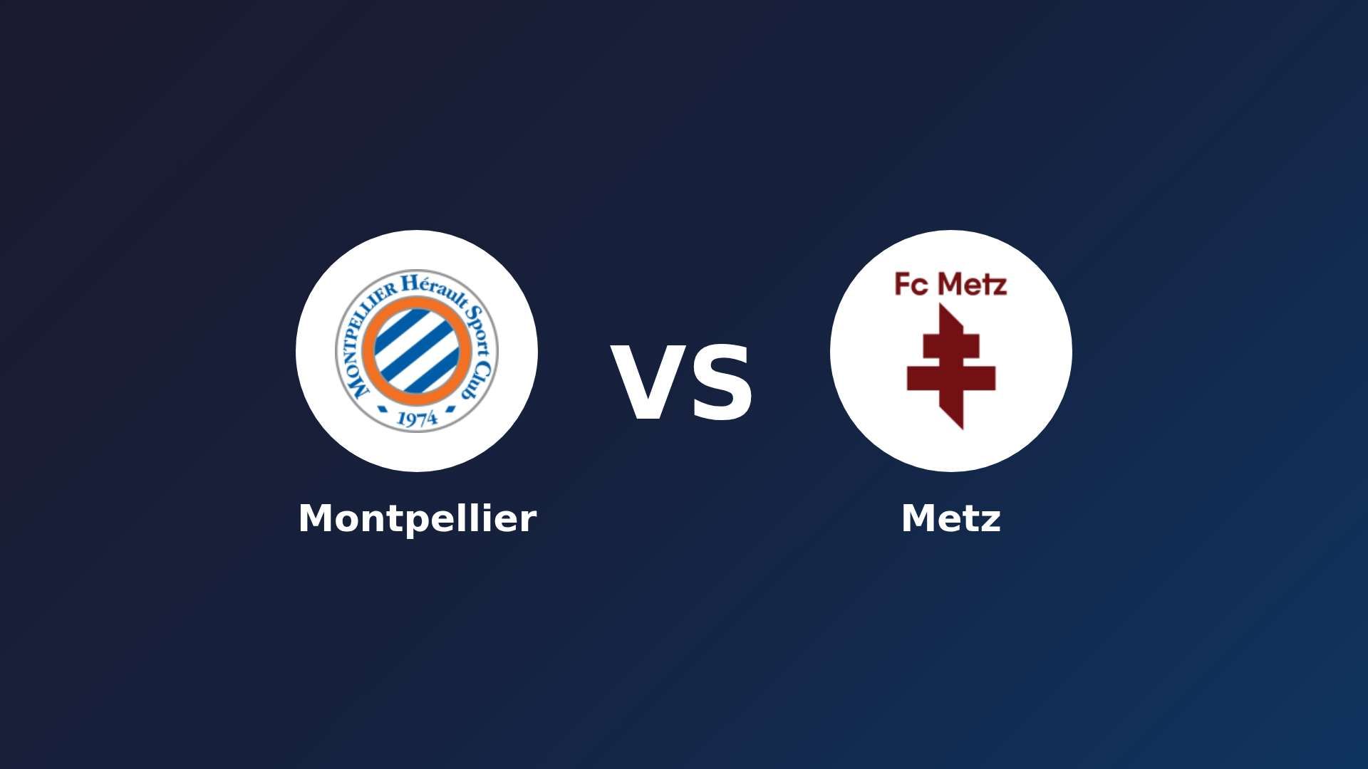 Montpellier vs Metz